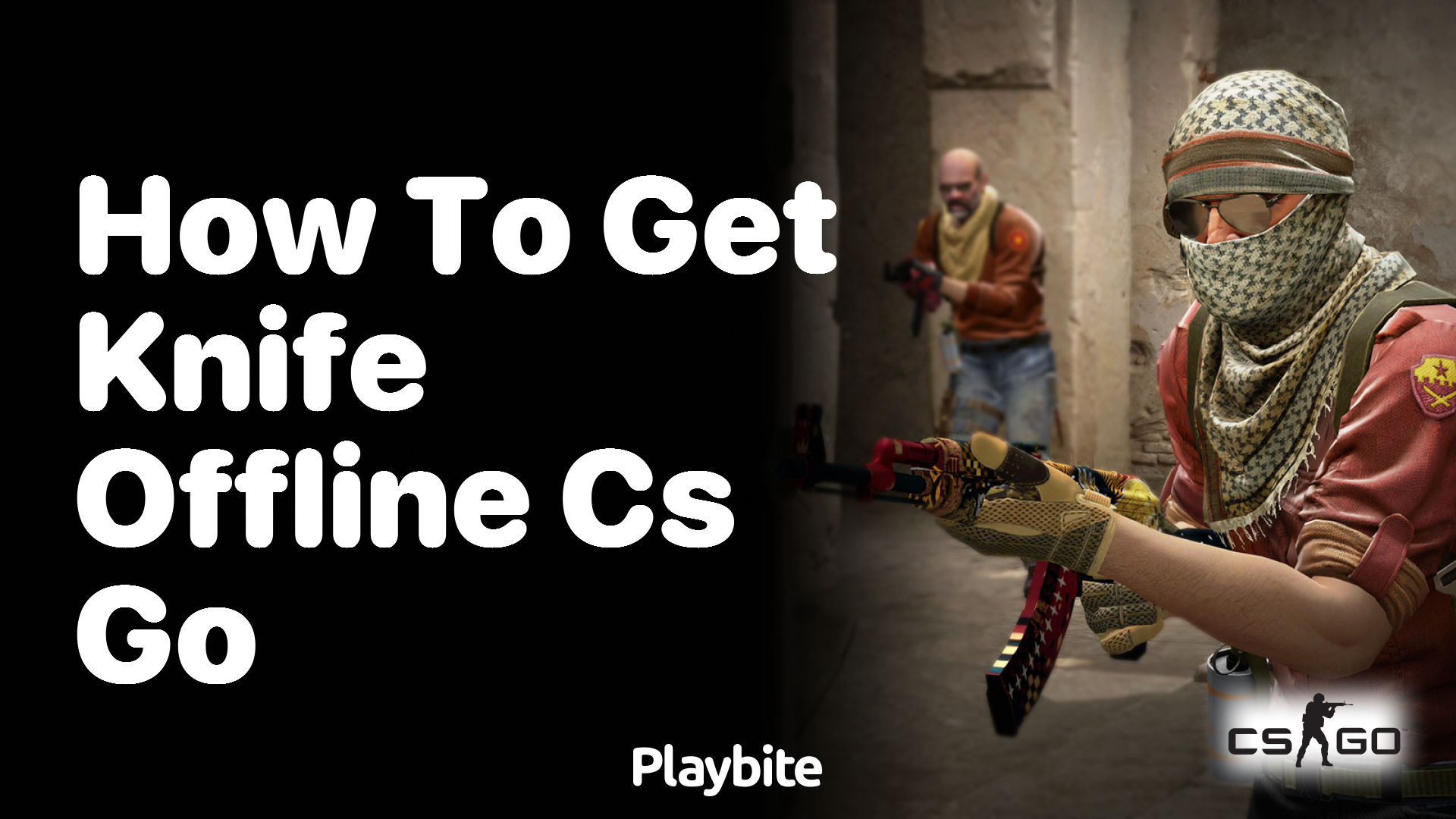 How to get a knife offline in CS:GO