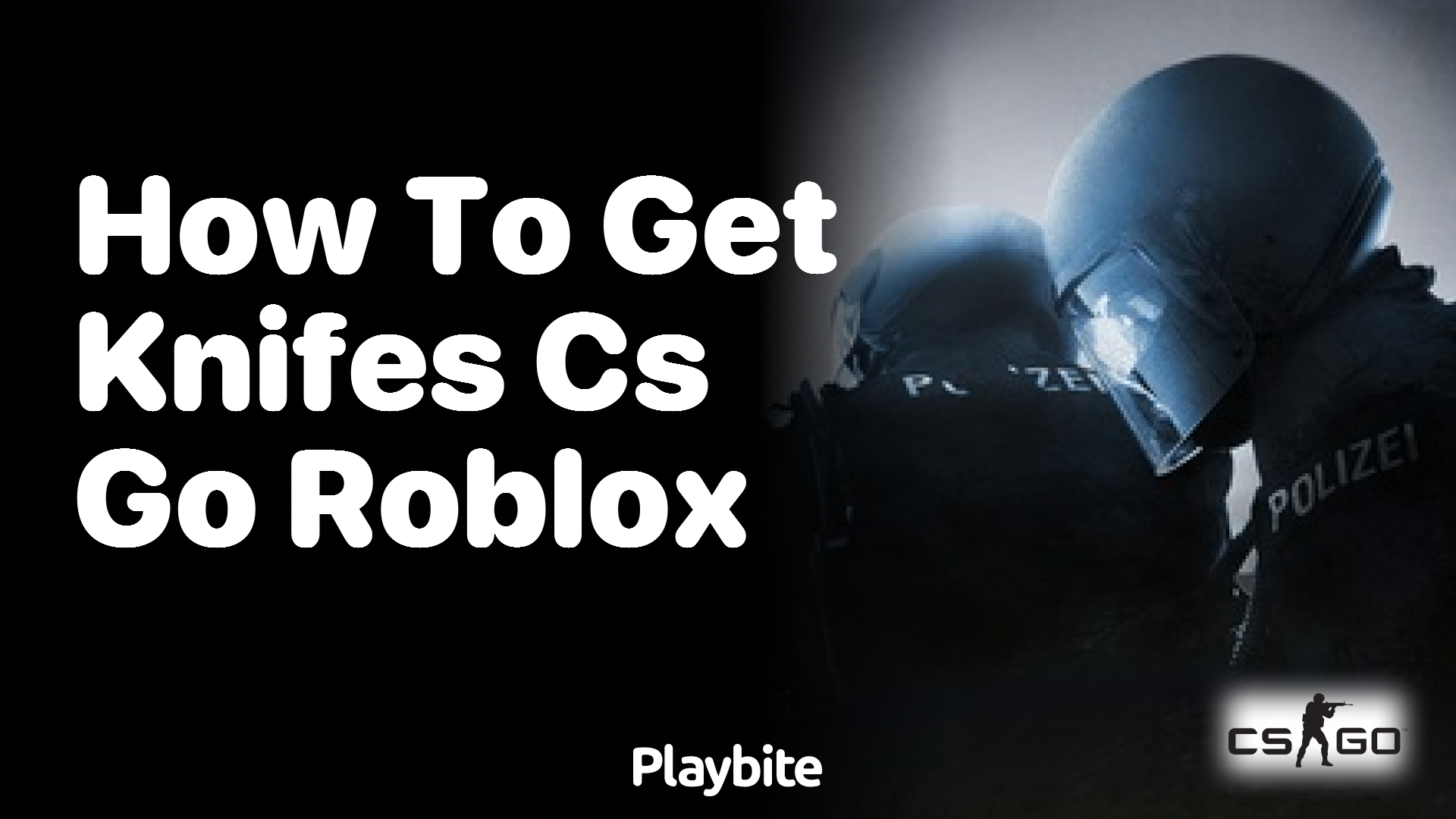 How to Get Knives in CS:GO Roblox