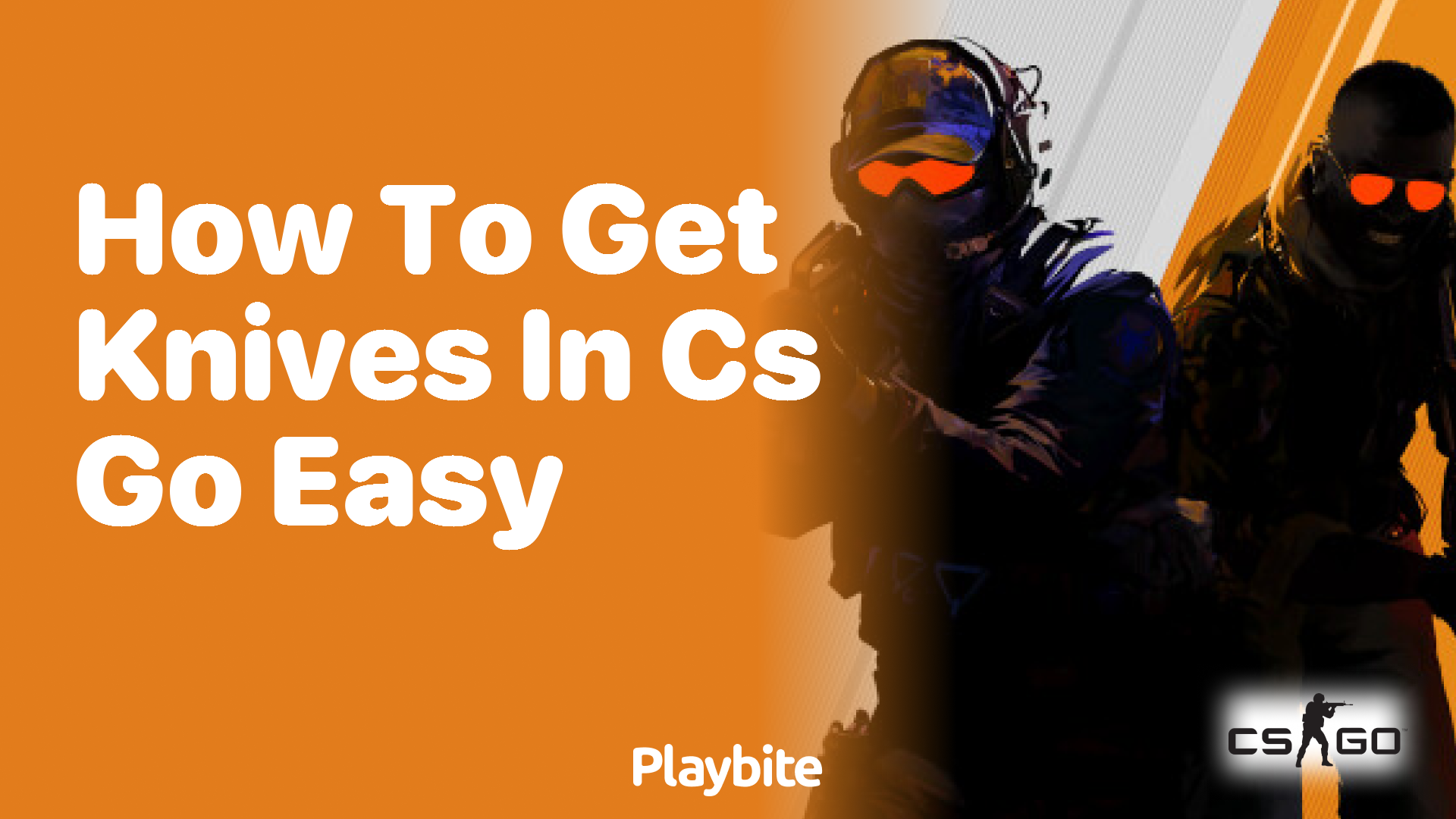 How to get knives in CS:GO easily