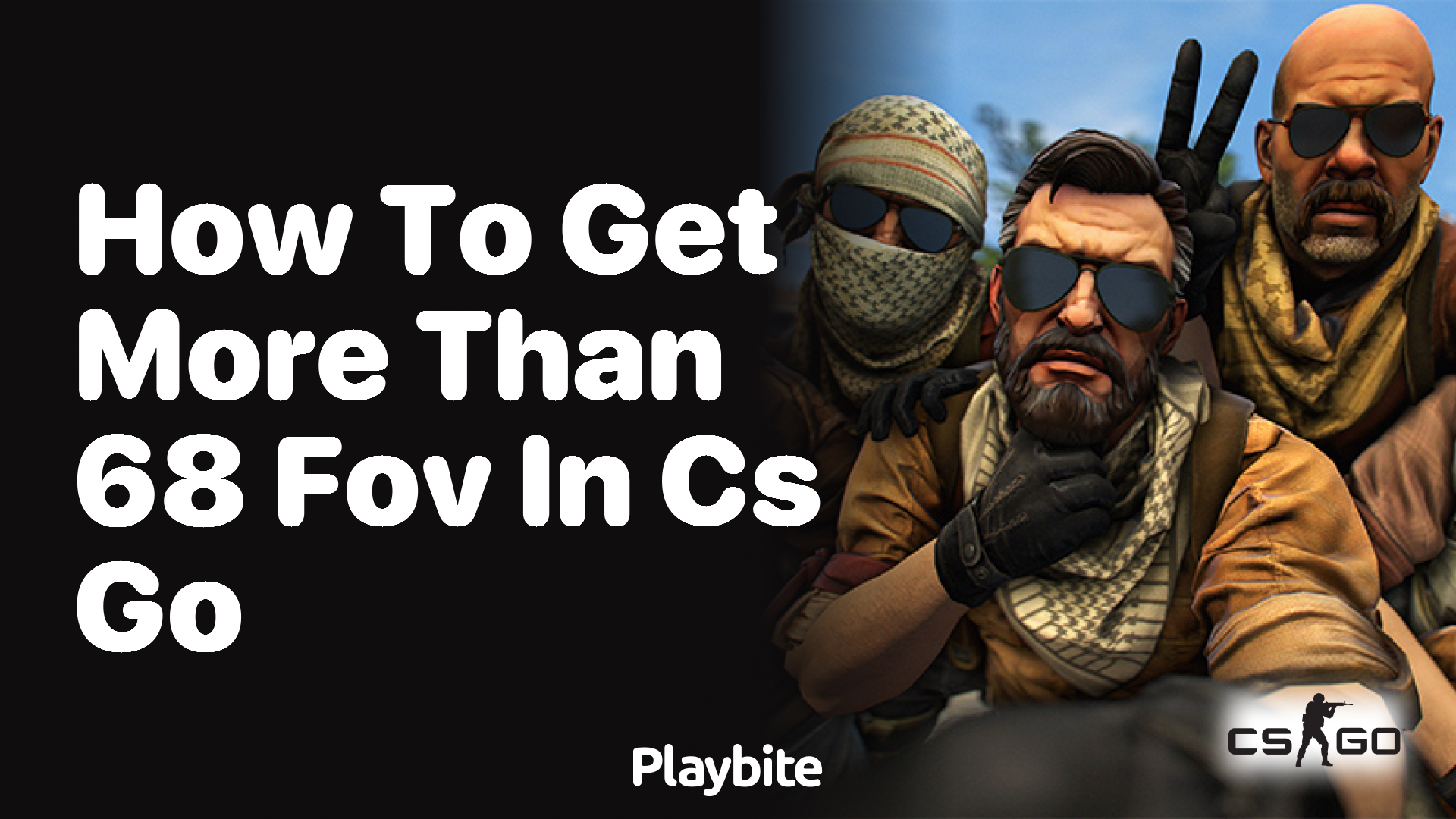 How to get more than 68 FOV in CS:GO