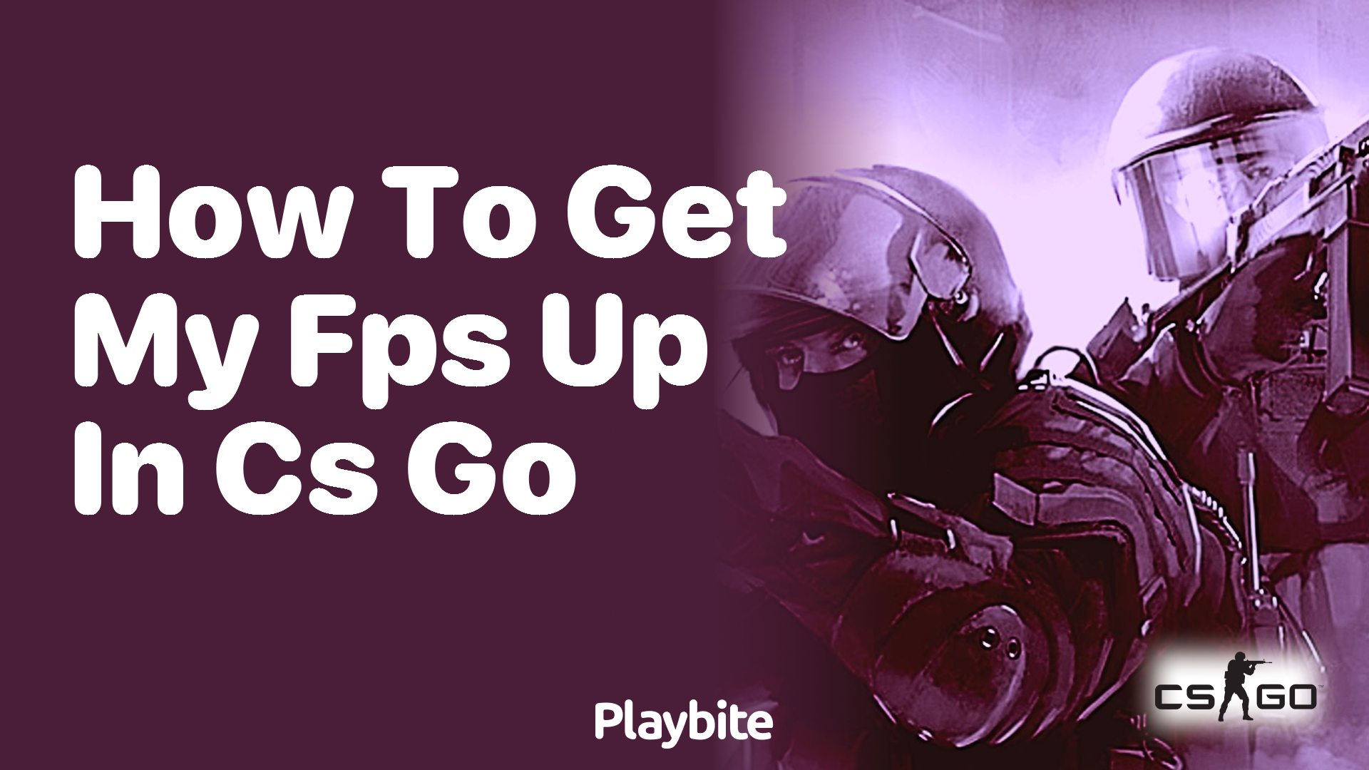 How to Boost Your FPS in CS:GO