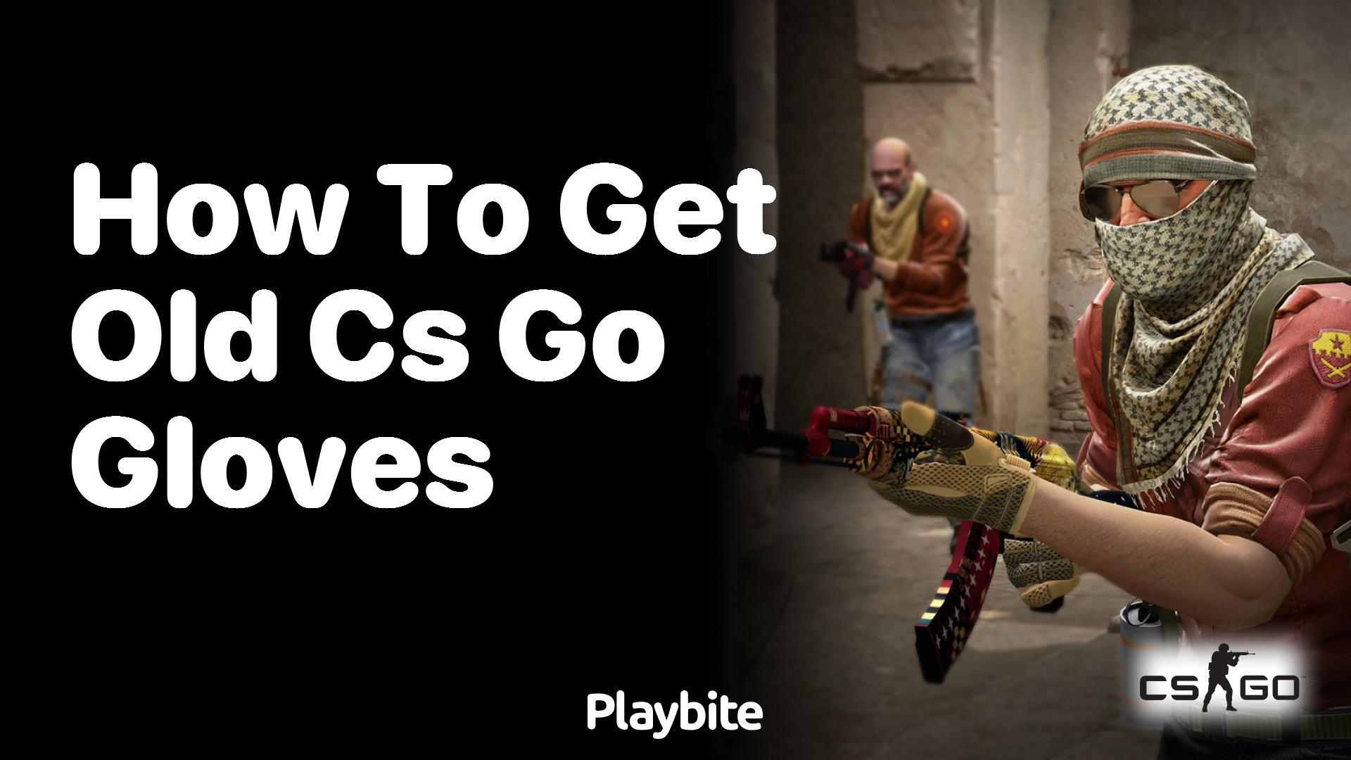 How to get old CS:GO gloves?