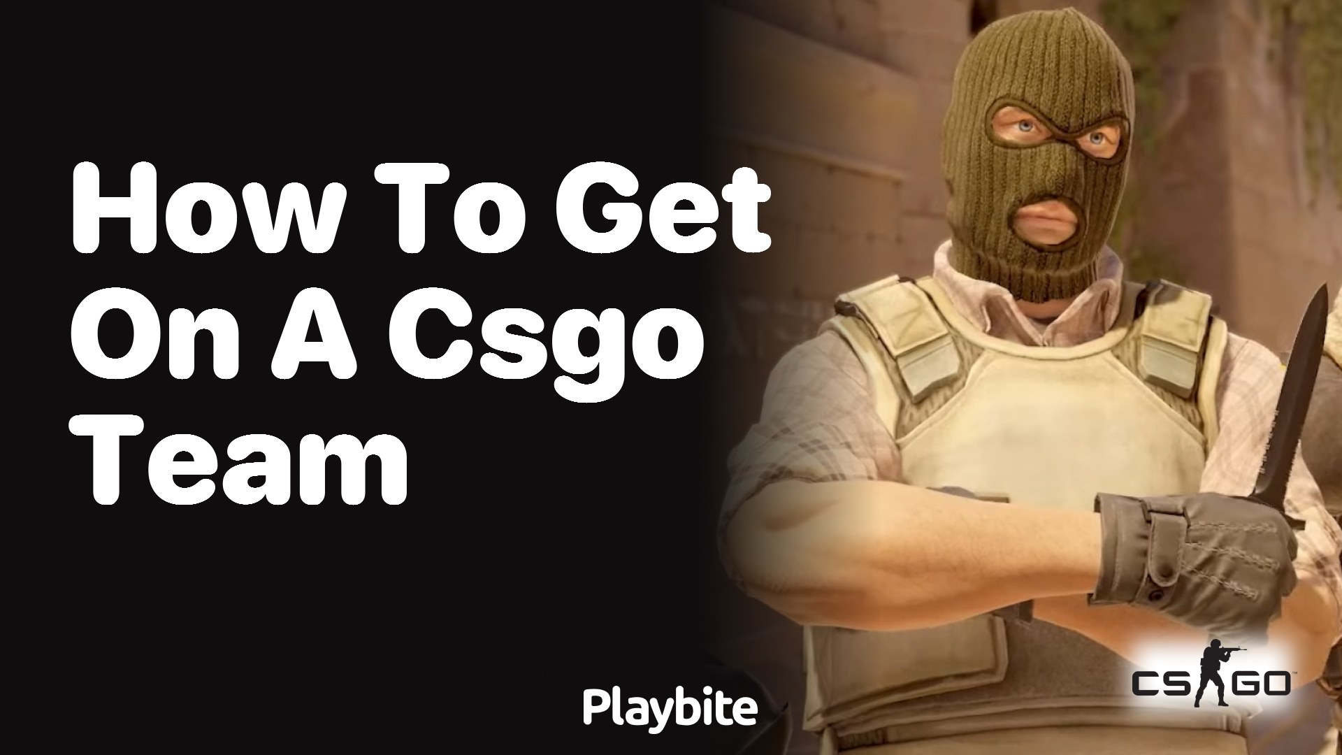 How to Get on a CS:GO Team