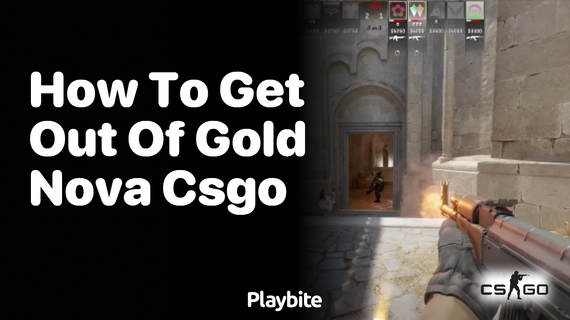 How to get out of Gold Nova in CSGO