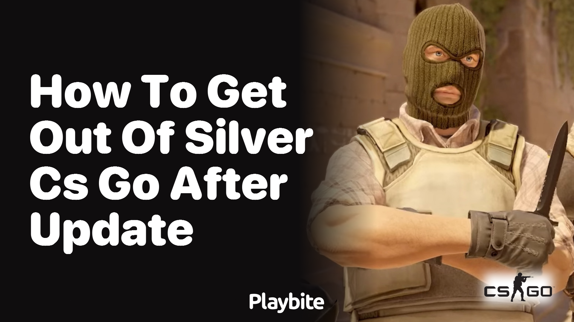 How to get out of Silver in CS:GO after the update