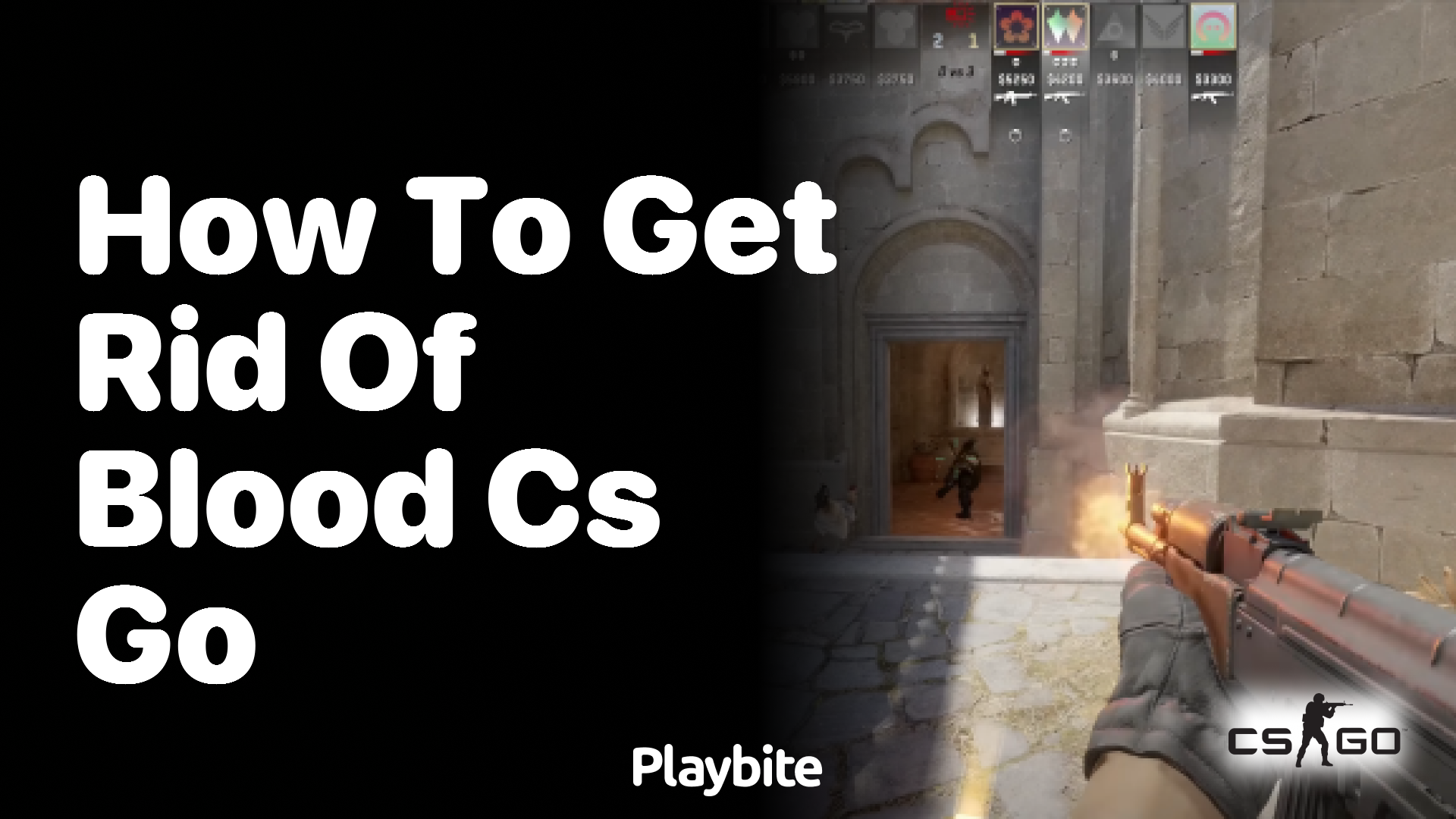 How to get rid of blood in CS:GO?