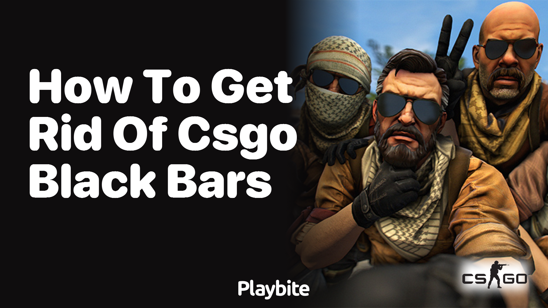 How to get rid of CS:GO black bars