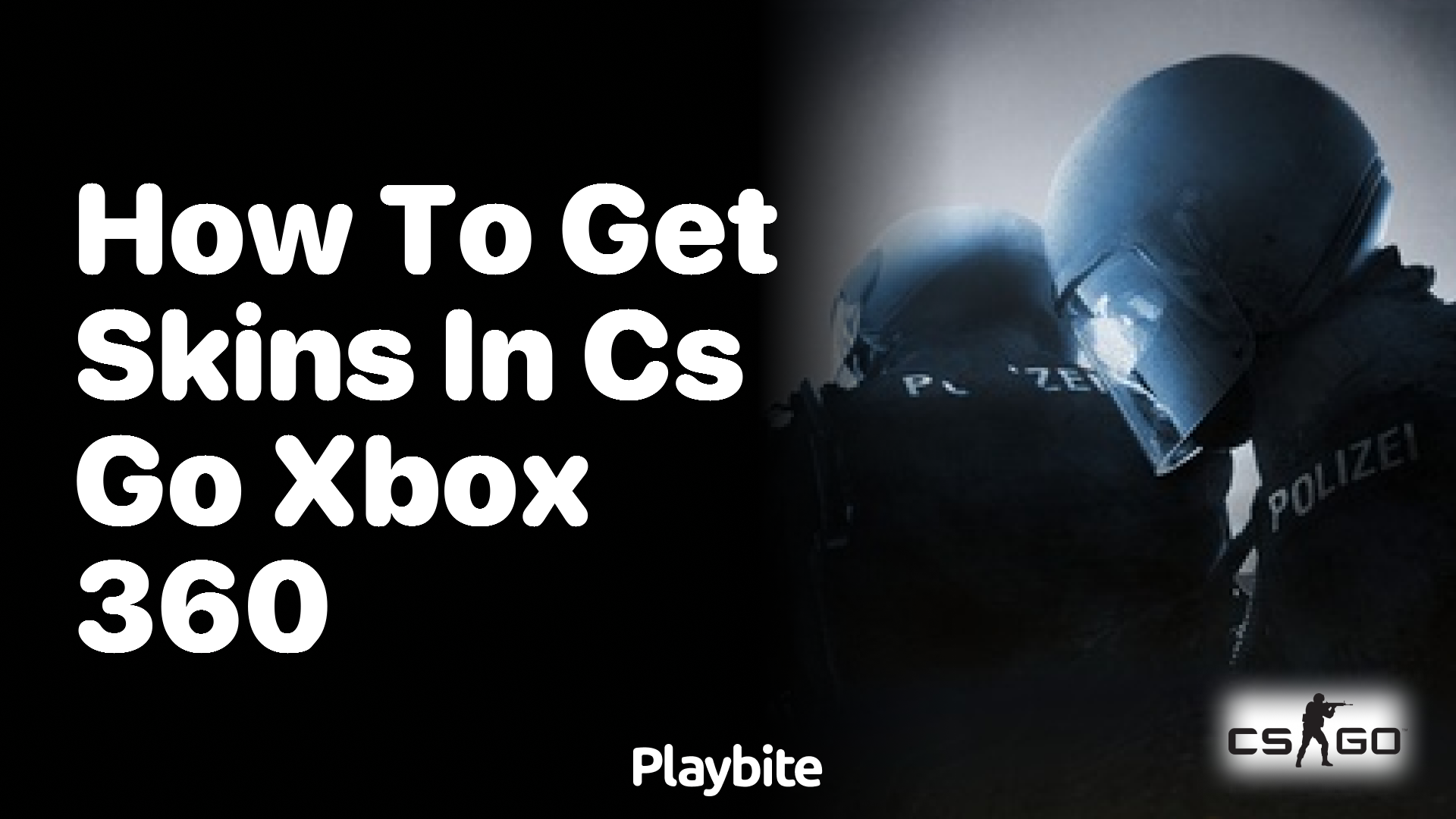 How to get skins in CS:GO Xbox 360