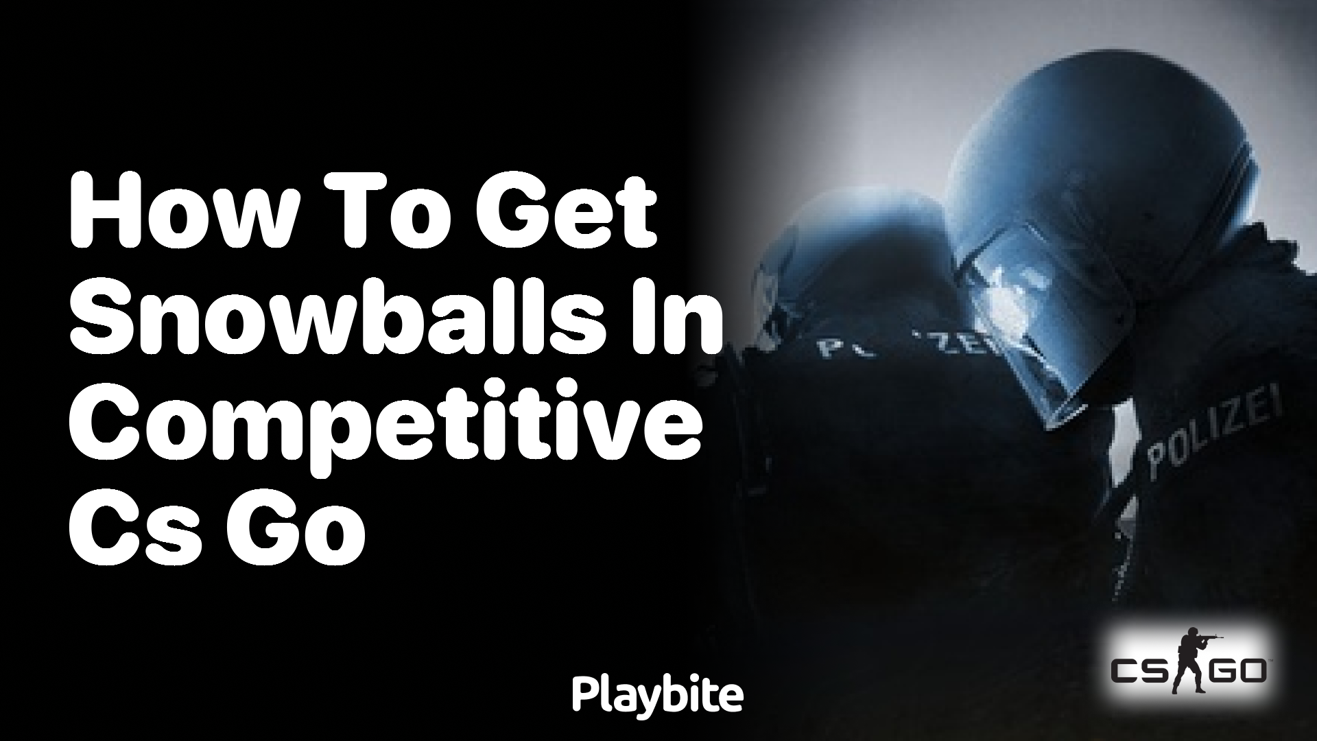 How to Get Snowballs in Competitive CS:GO