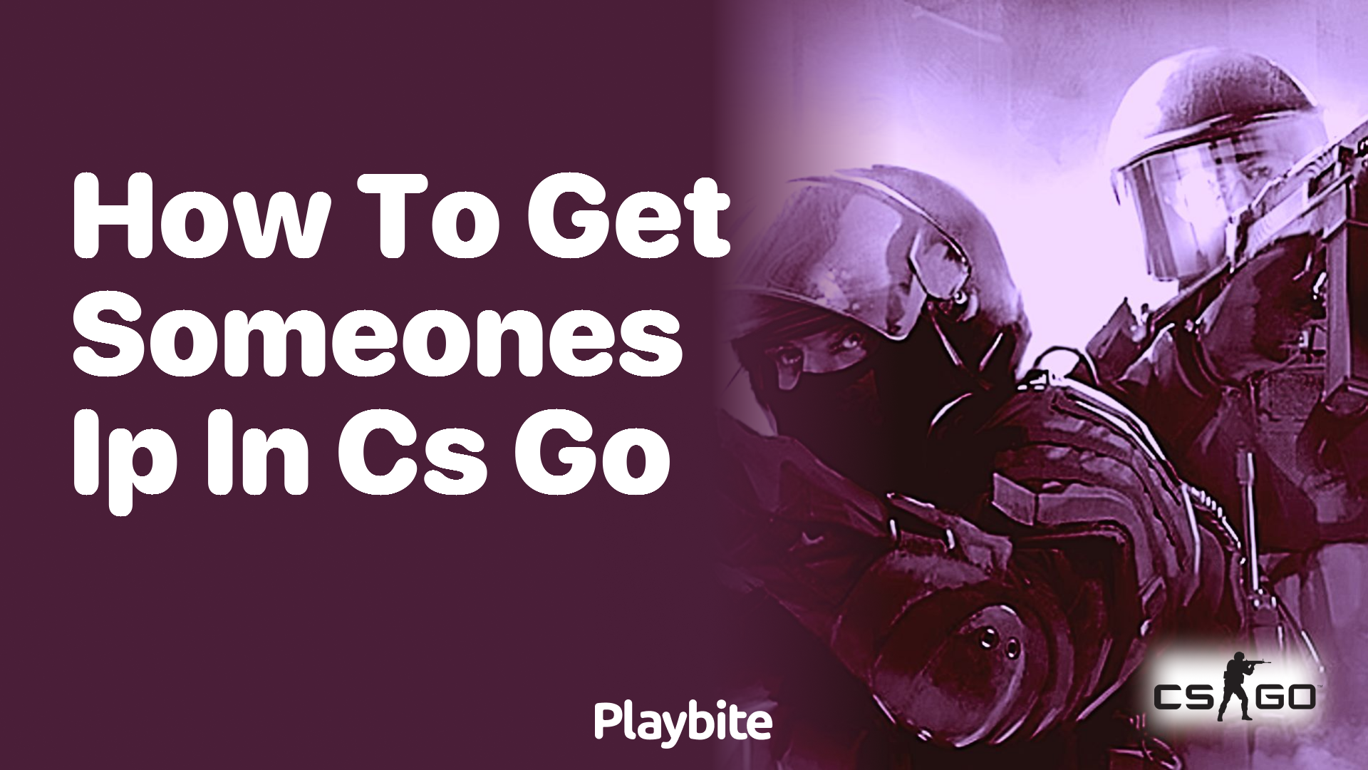 How to get someone&#8217;s IP in CS:GO