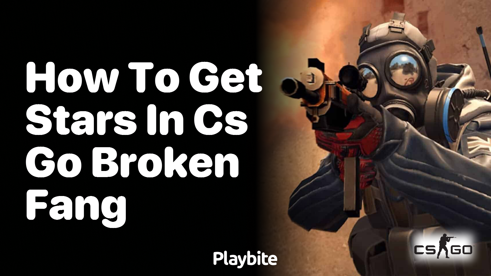 How to Get Stars in CS:GO Broken Fang?