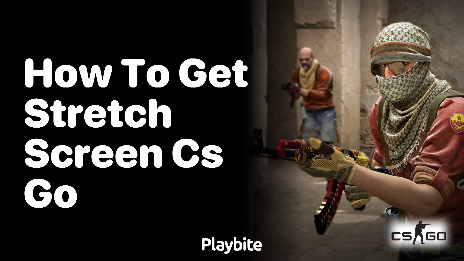 How to get a stretched screen in CS:GO