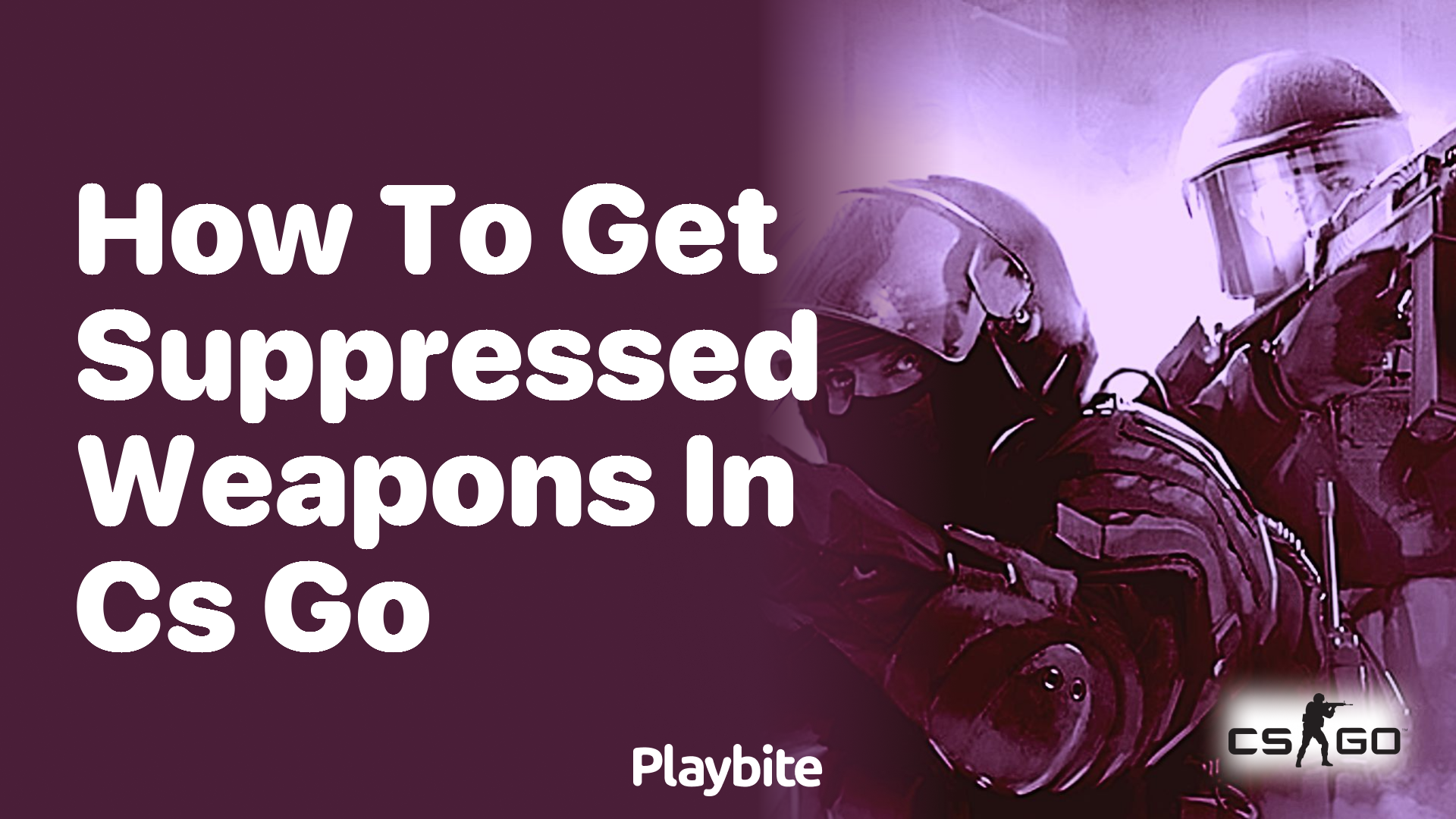 How to get suppressed weapons in CS:GO?