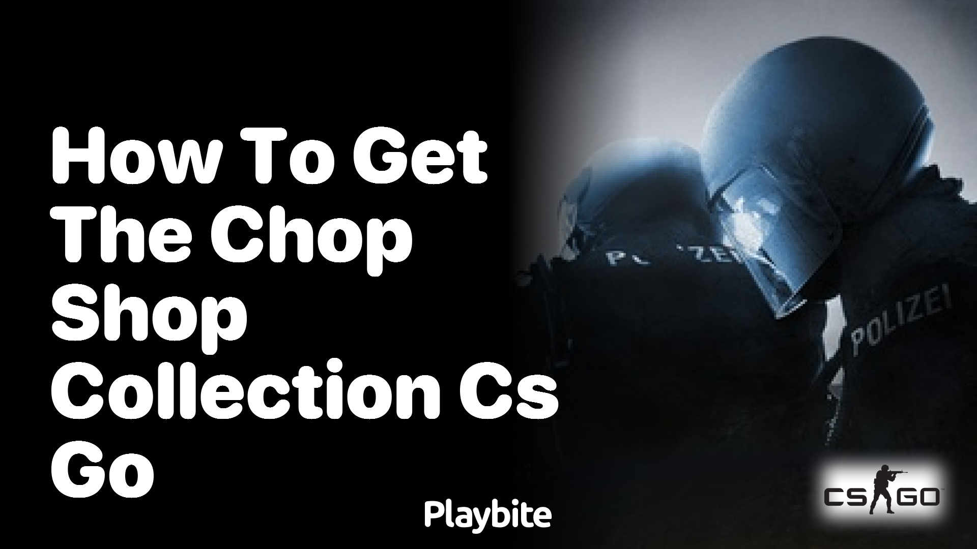 How to get the Chop Shop Collection in CS:GO?