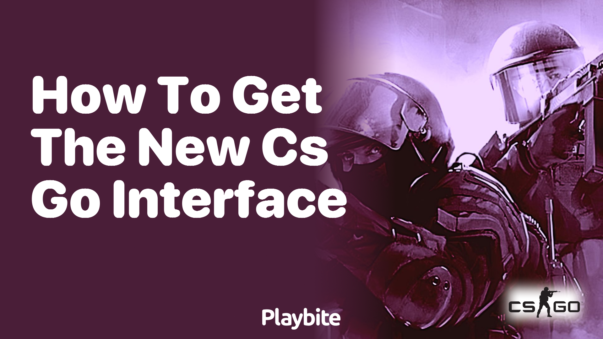 How to Get the New CS:GO Interface