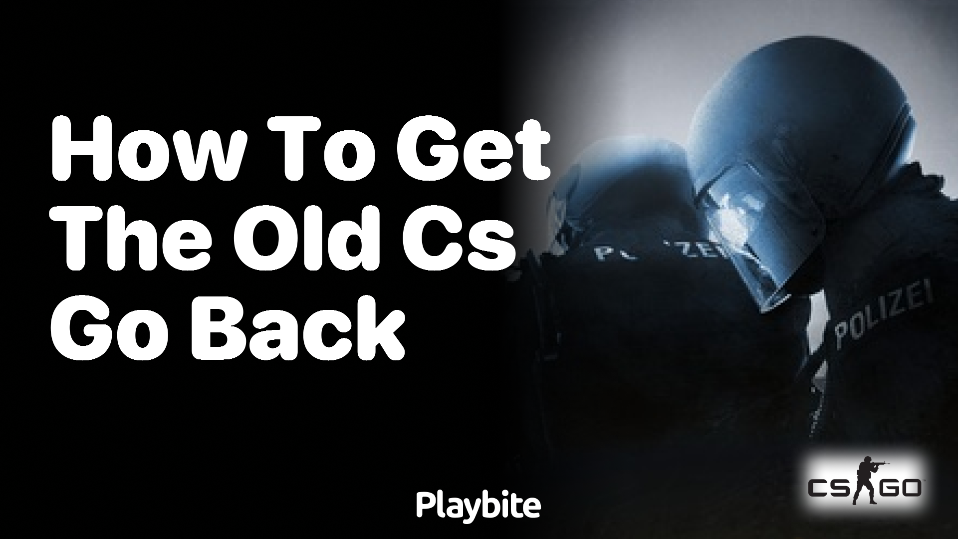 How to Get the Old CS:GO Back