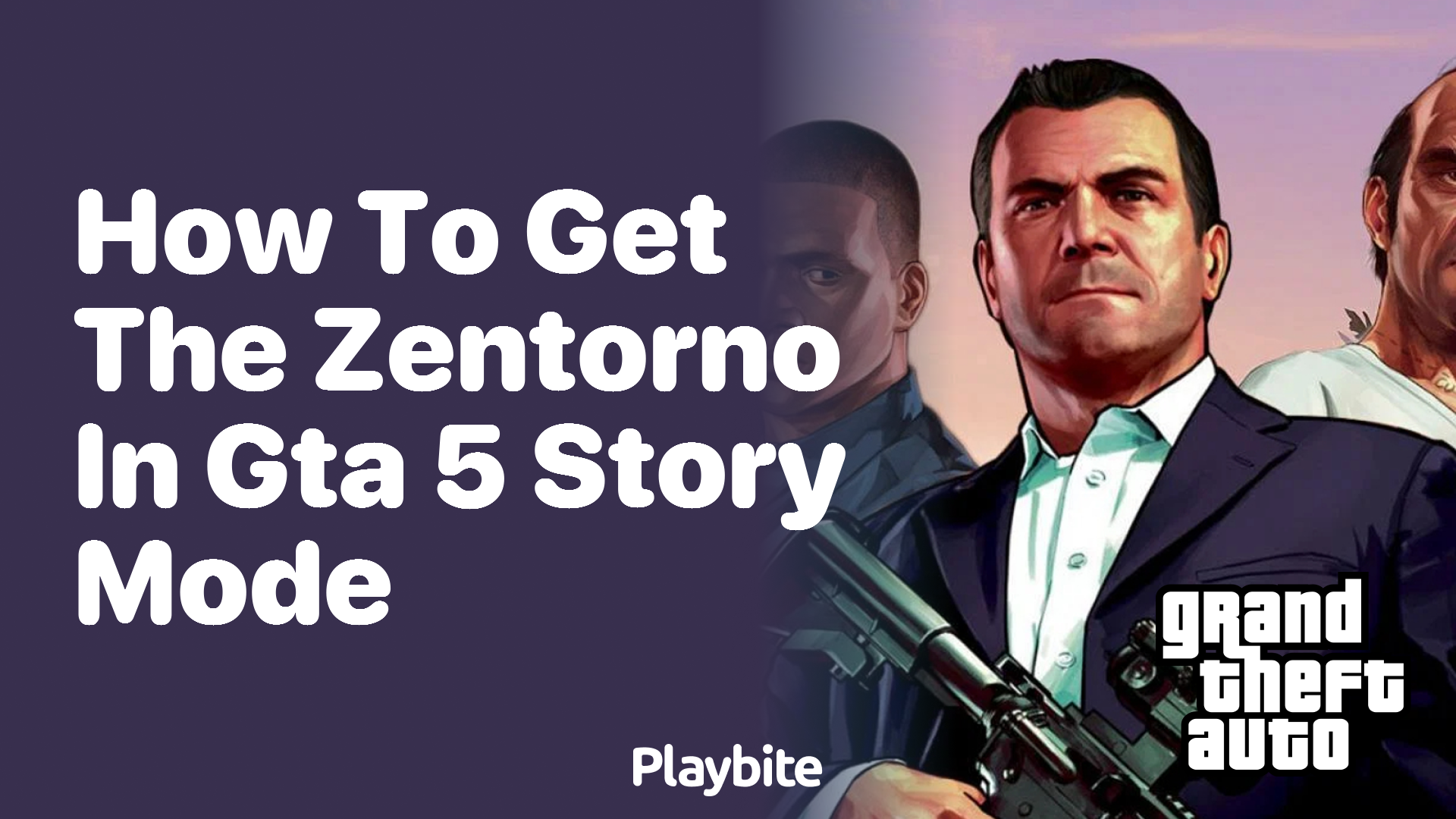 How to Get the Zentorno in GTA 5 Story Mode - Playbite