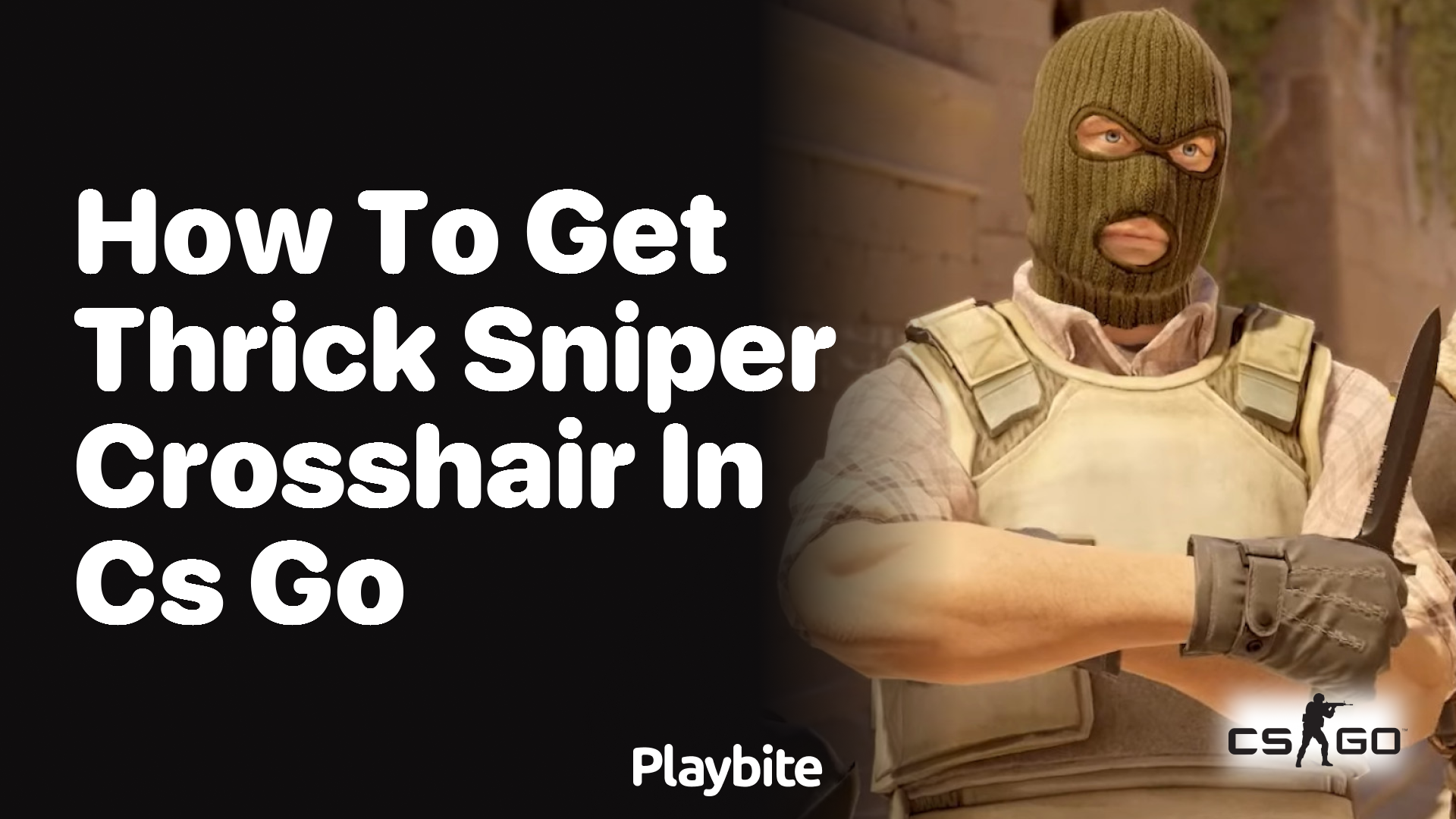 How to get the thick sniper crosshair in CS:GO