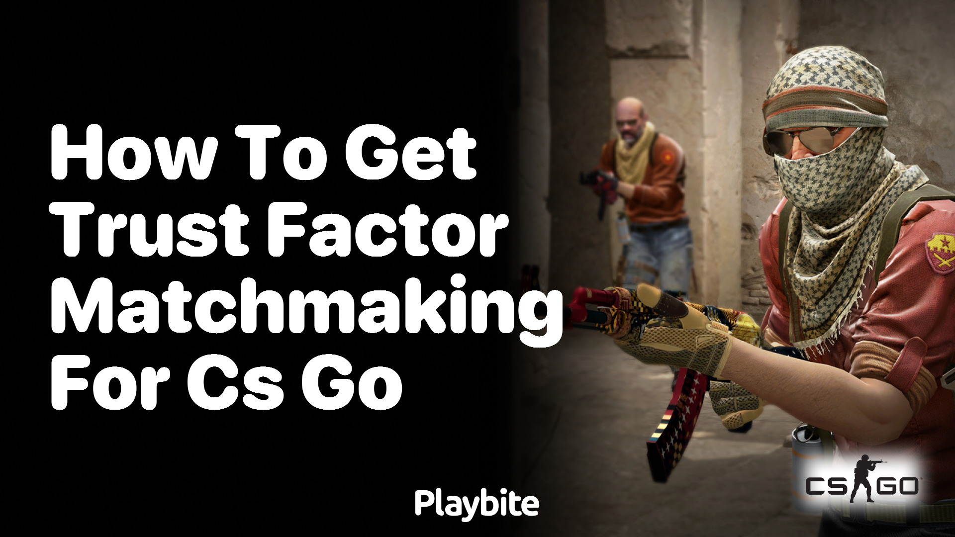 How to get Trust Factor matchmaking for CS:GO