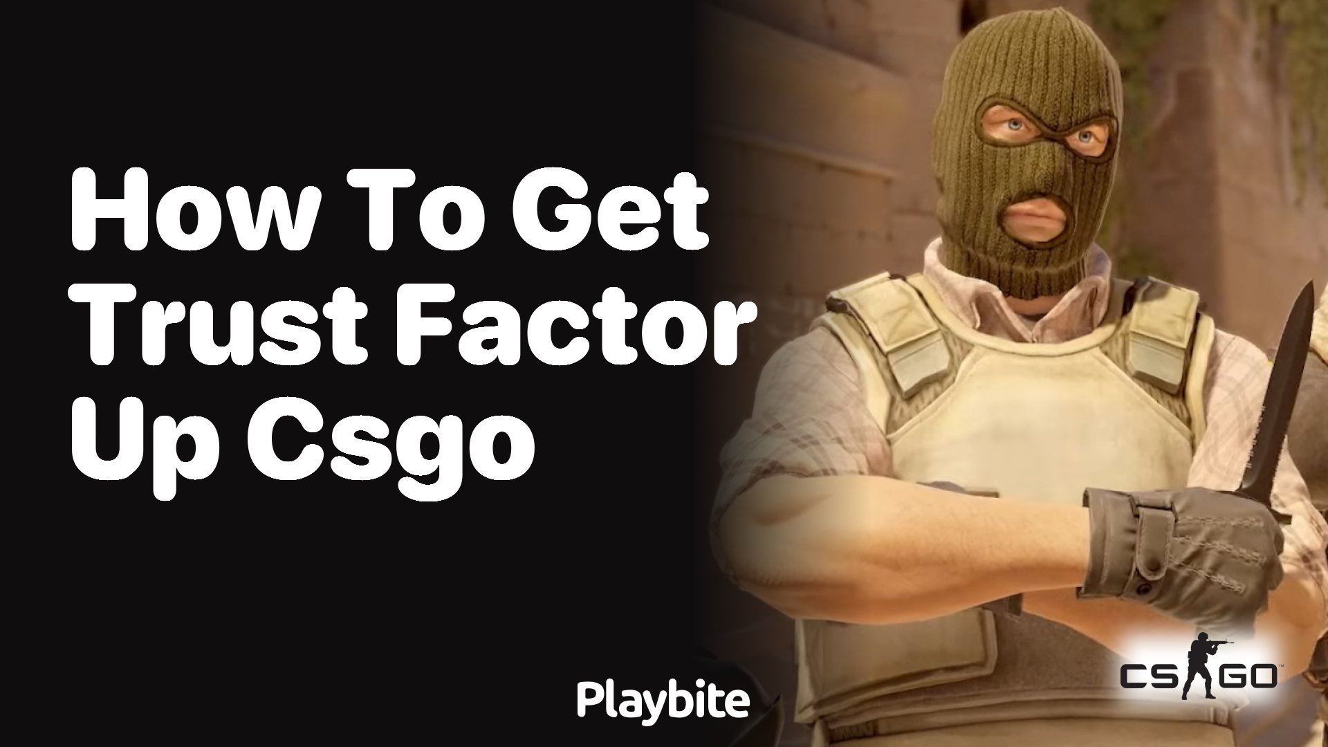 How to get your Trust Factor up in CSGO