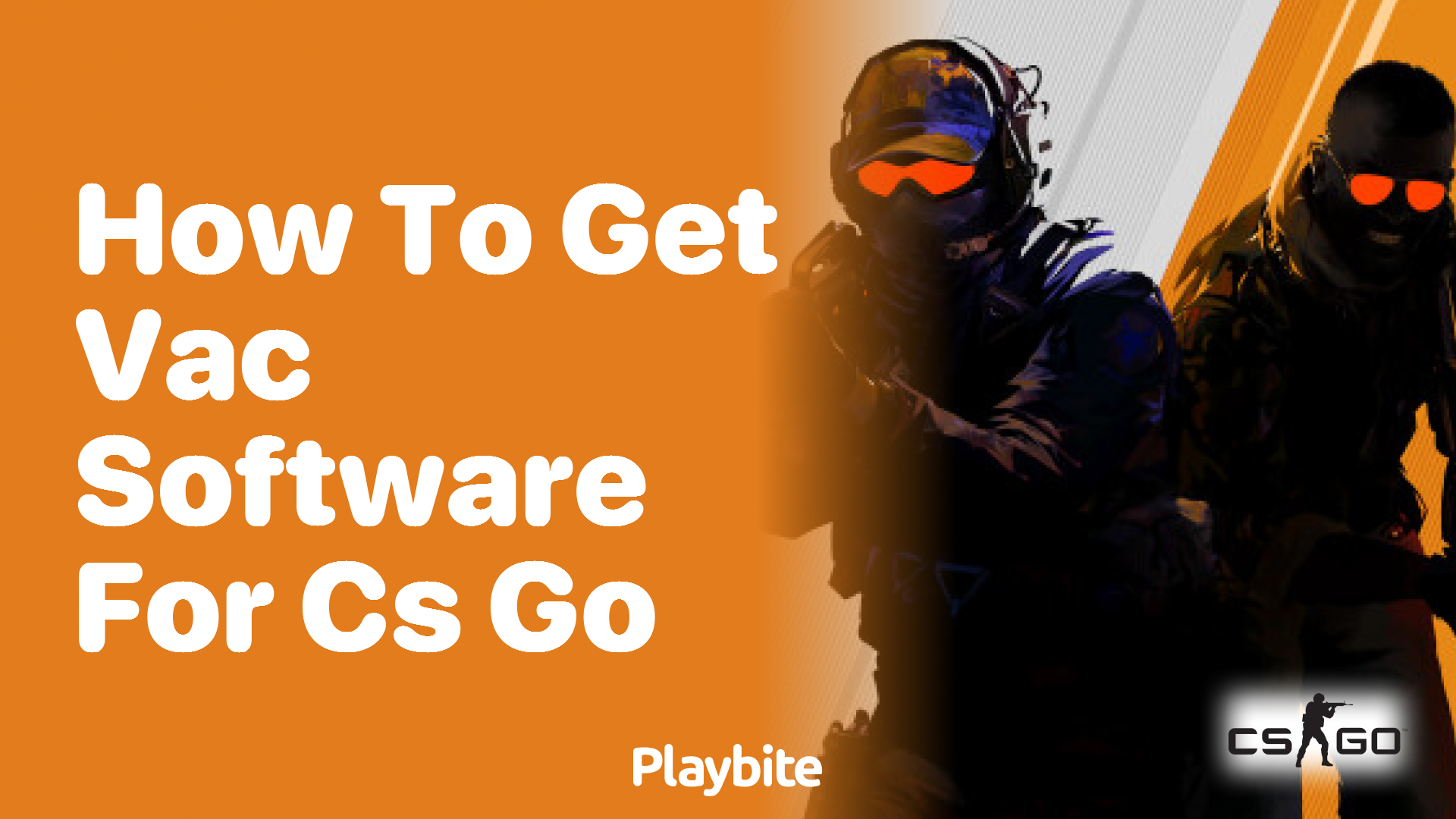 How to get VAC software for CS:GO?