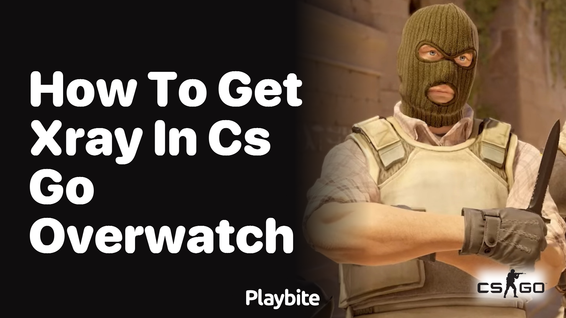 How to Get X-Ray in CS:GO Overwatch