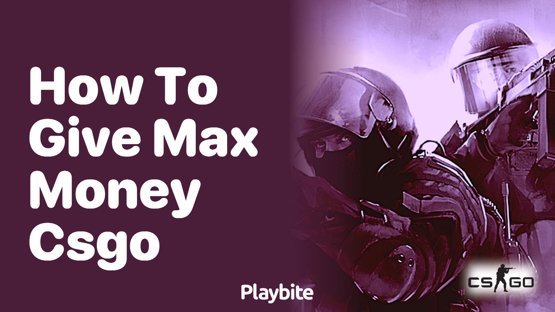 How to give max money in CSGO