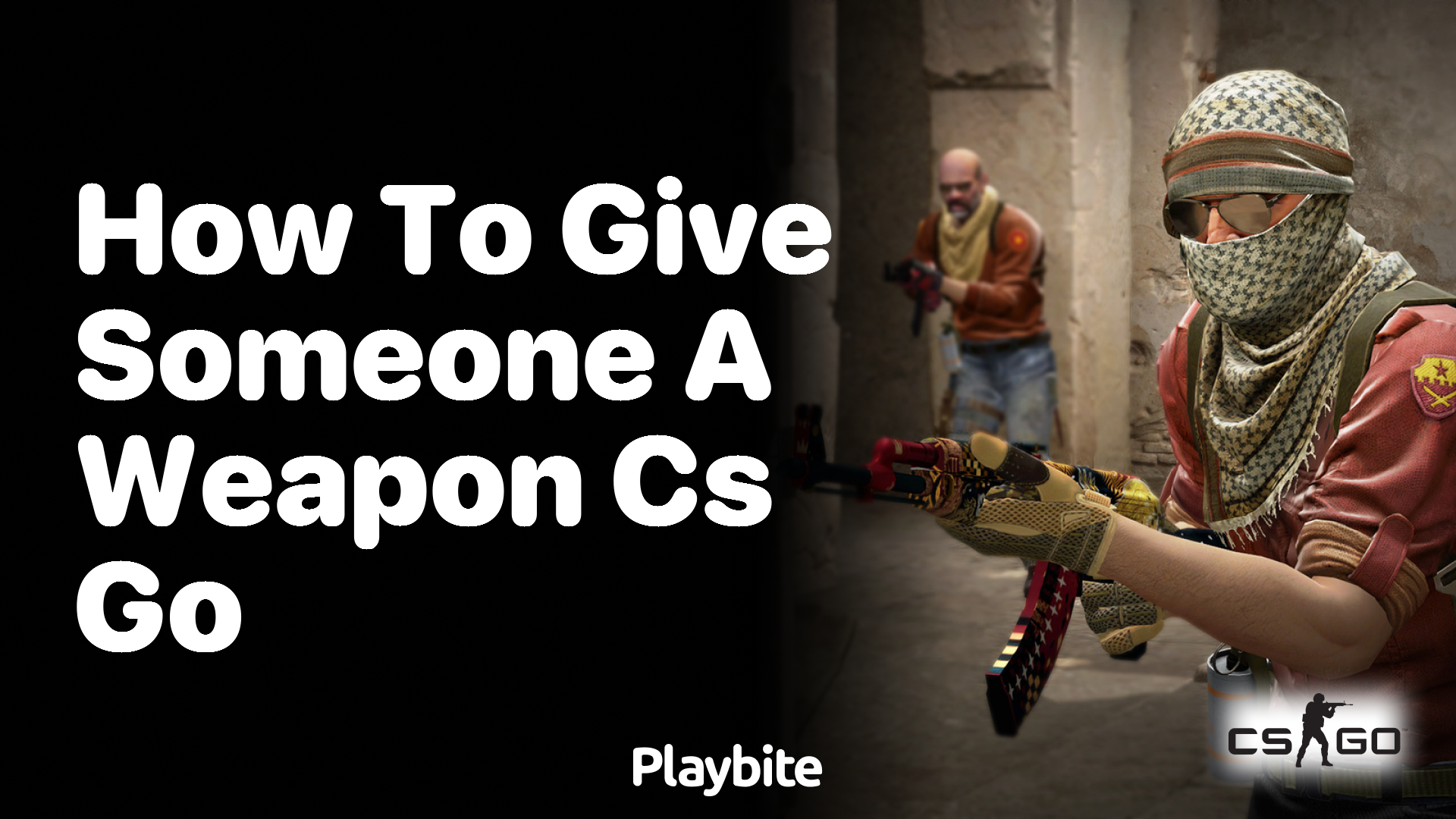 How to give someone a weapon in CS:GO