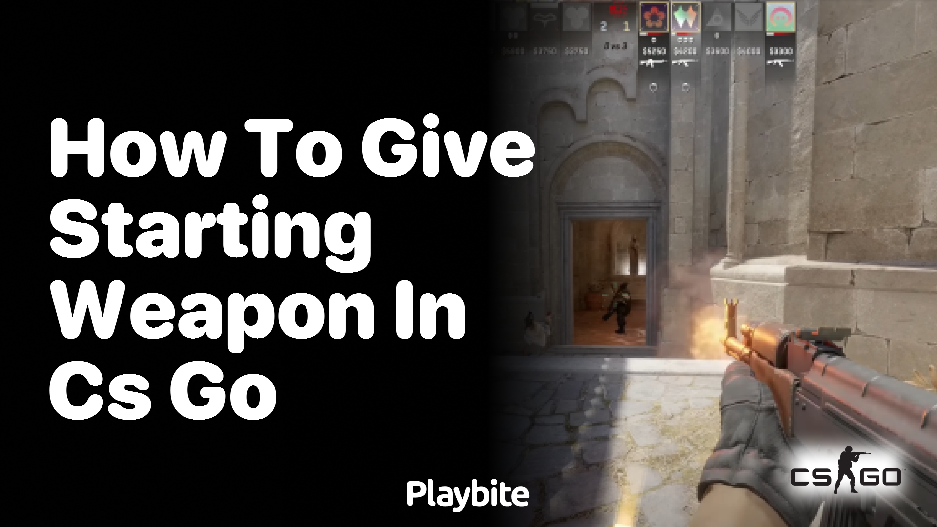 How to give starting weapon in CS:GO