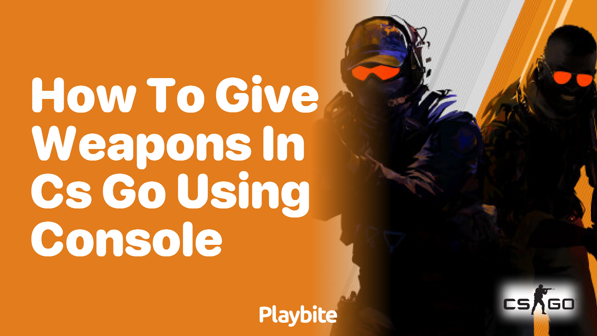 How to give weapons in CS:GO using the console