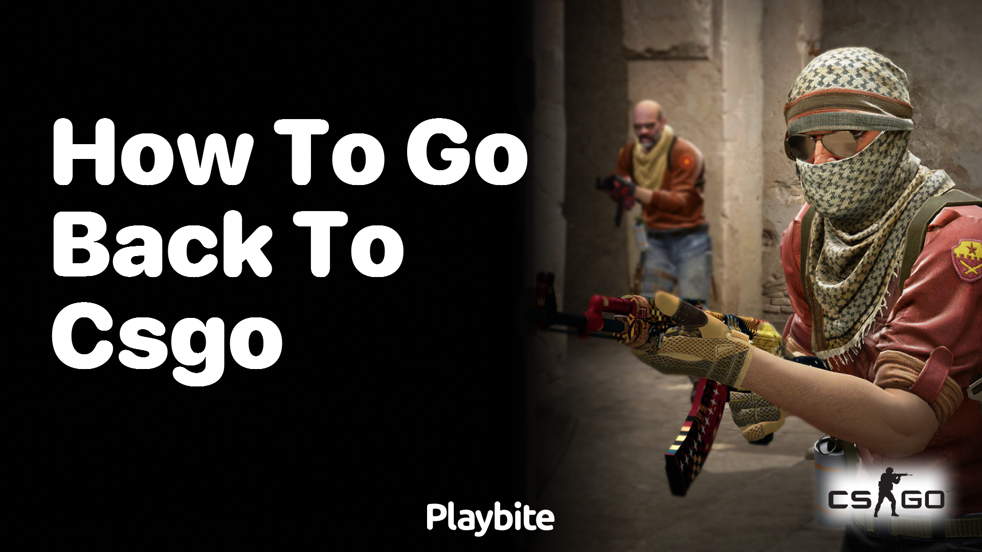 How to go back to CS:GO?