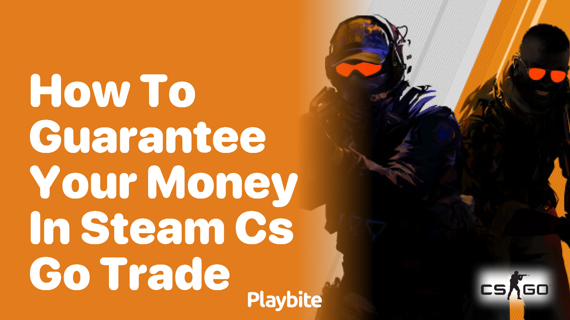 How to guarantee your money in Steam CS:GO trade?