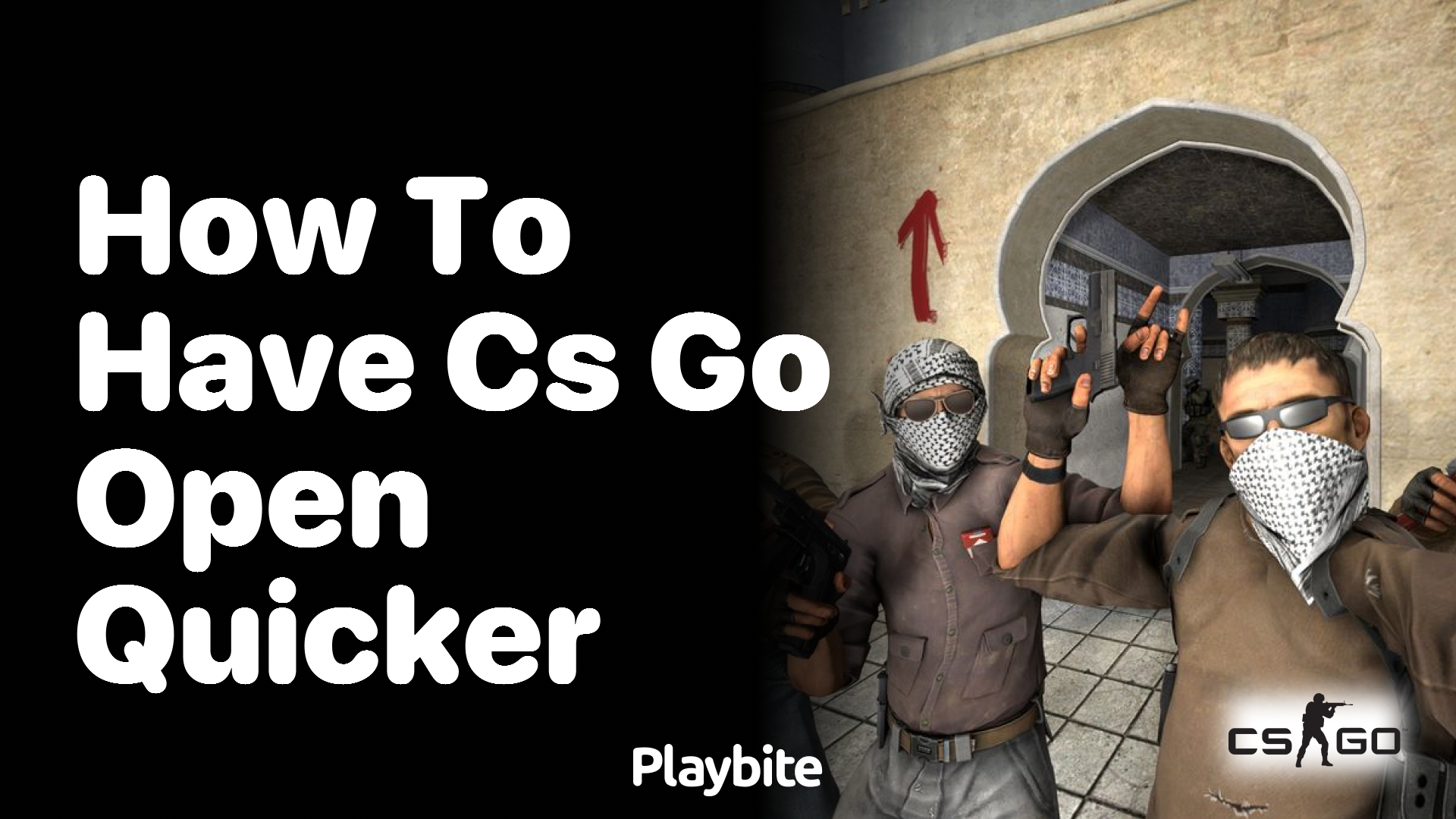 How to Have CS:GO Open Quicker