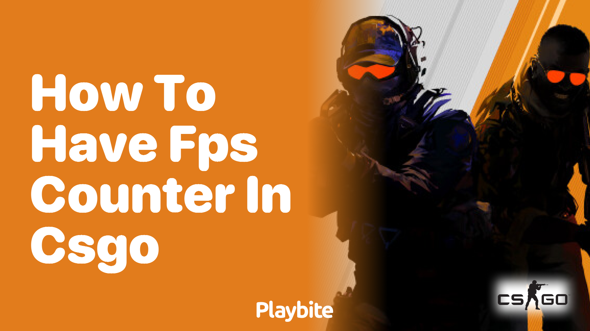 How to have FPS counter in CSGO