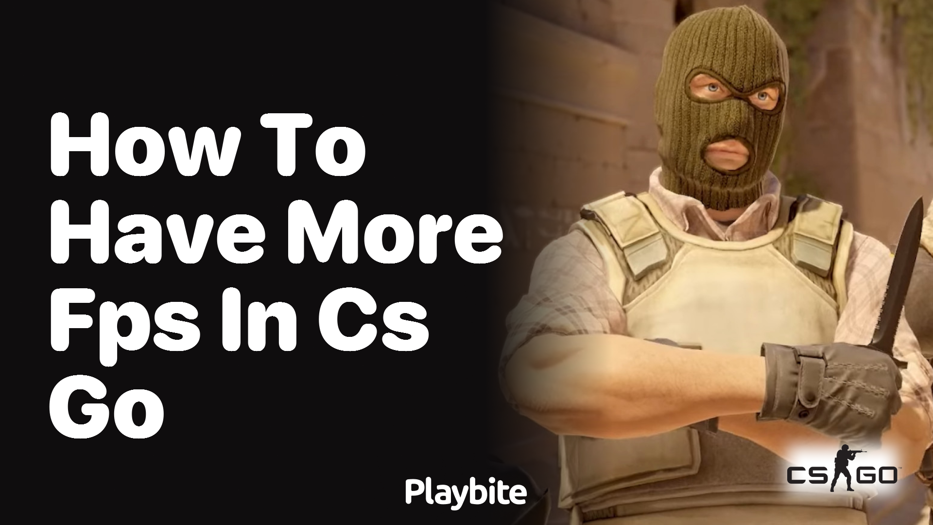 How to have more FPS in CS:GO