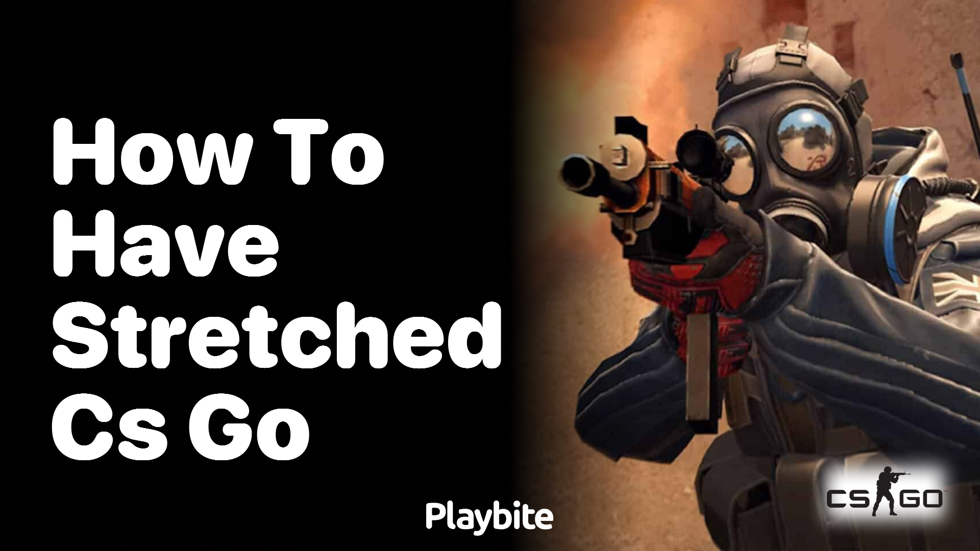 How to have stretched CS:GO