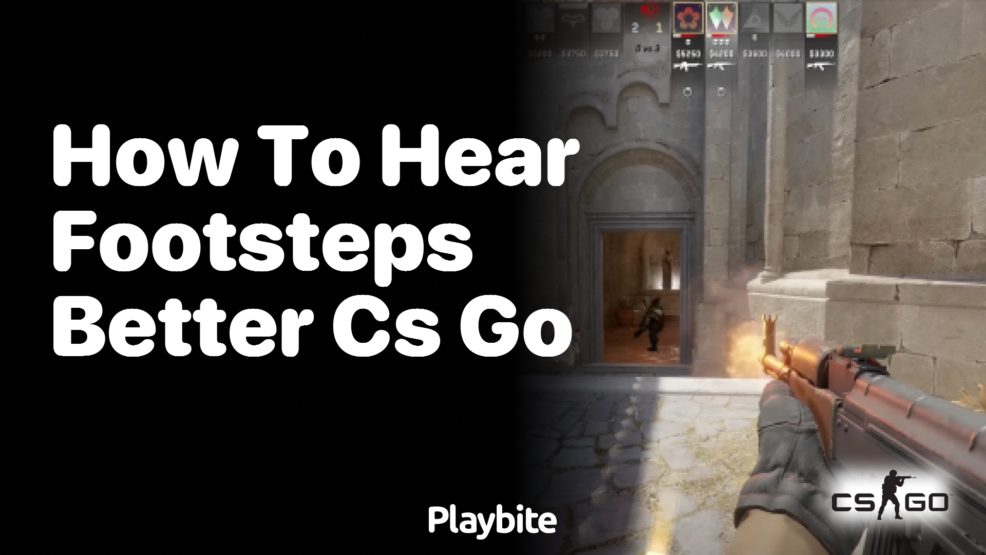 How to hear footsteps better in CS:GO