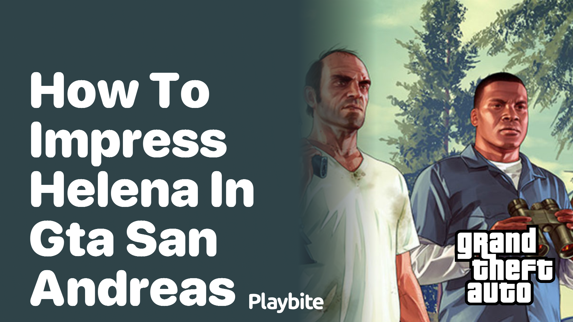 How to impress Helena in GTA San Andreas