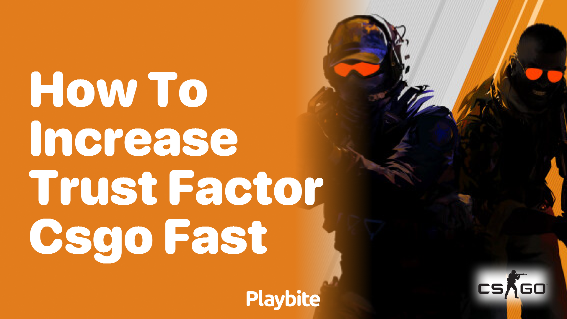 How to Increase Trust Factor in CS:GO Fast