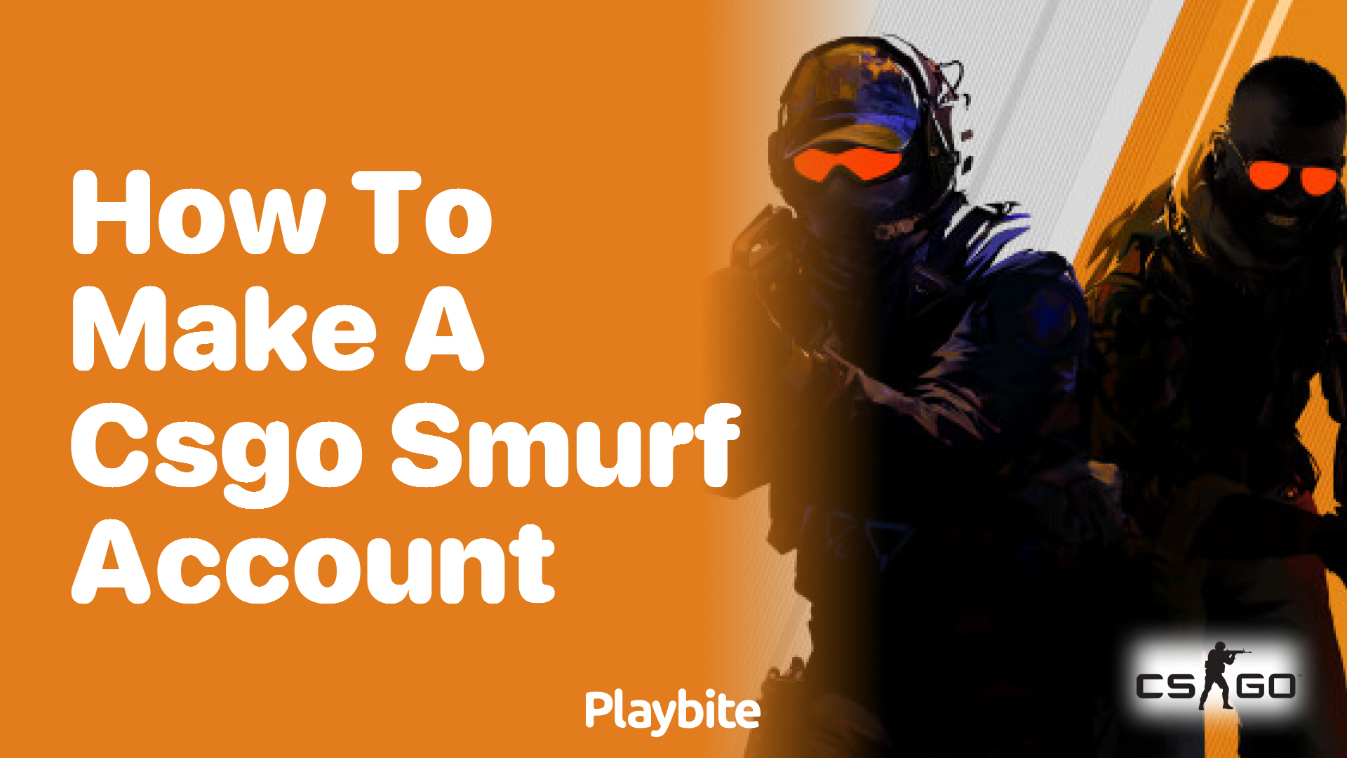 How to make a CS:GO smurf account