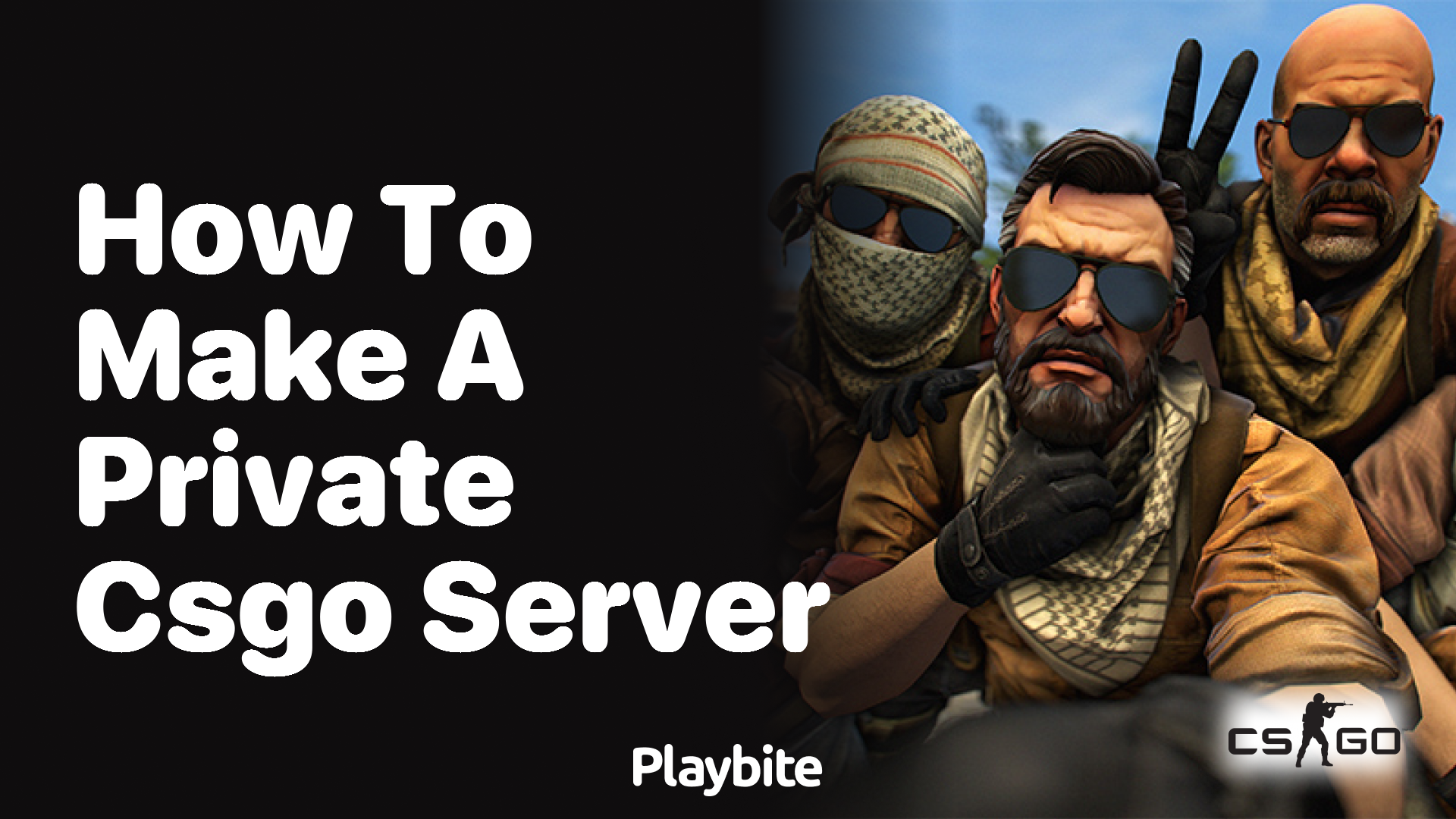 How to make a private CS:GO server