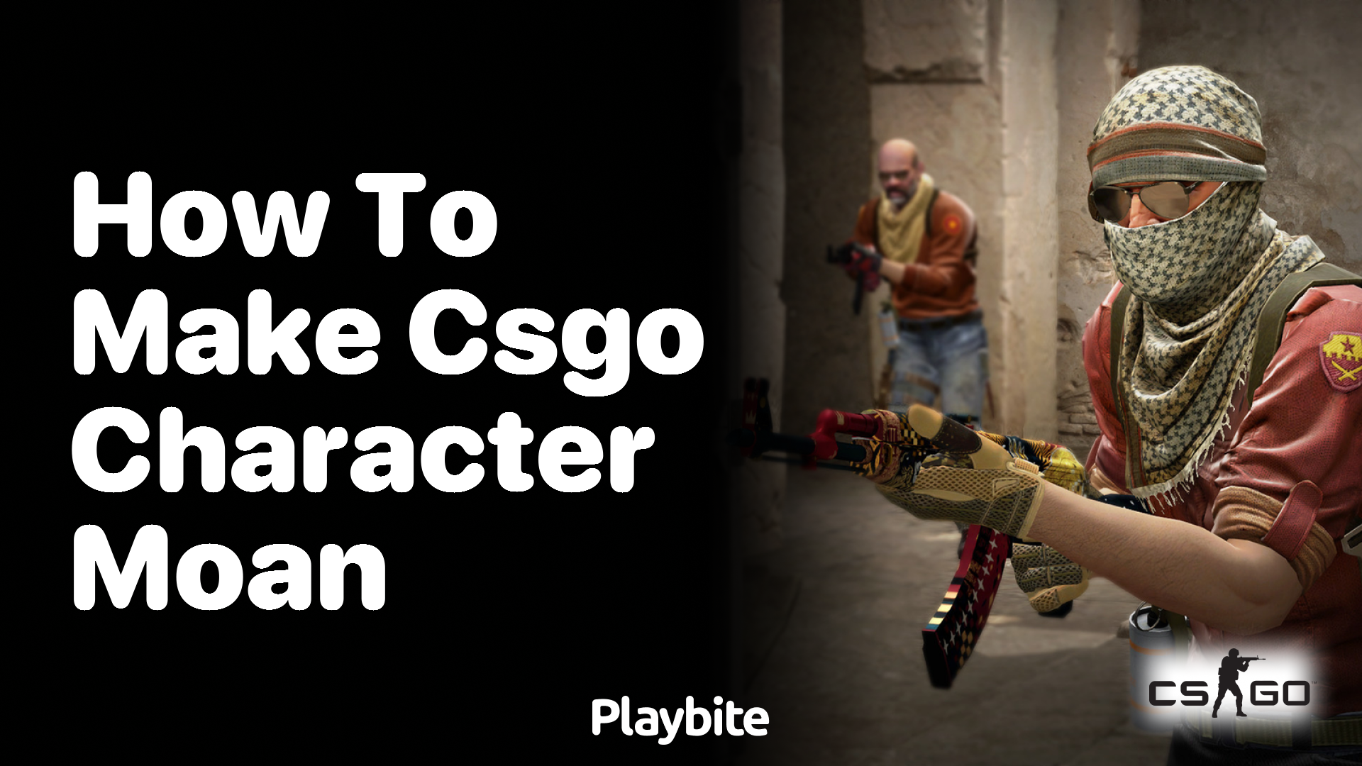 How to make a CSGO character moan