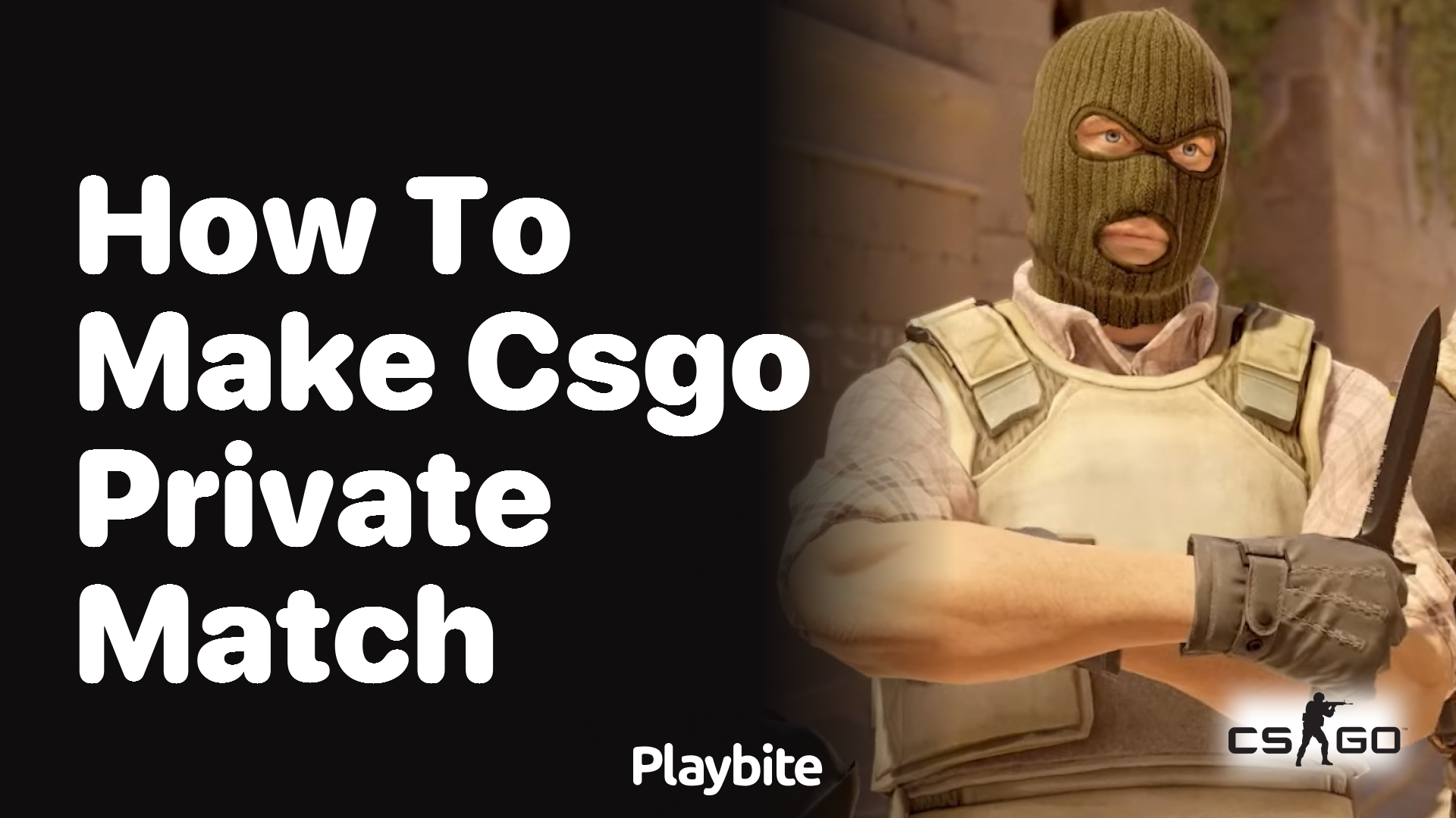 How to make a CS:GO private match