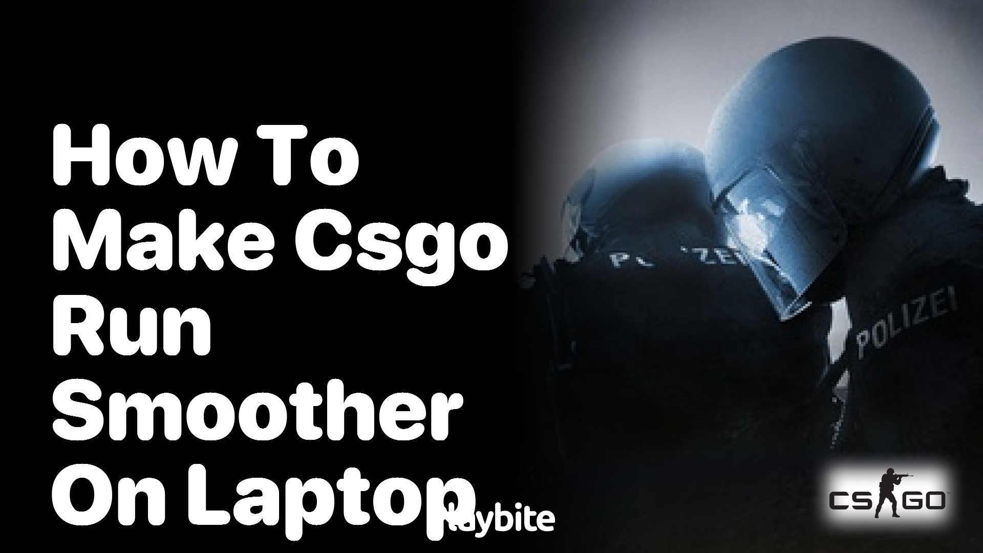 How to make CS:GO run smoother on a laptop