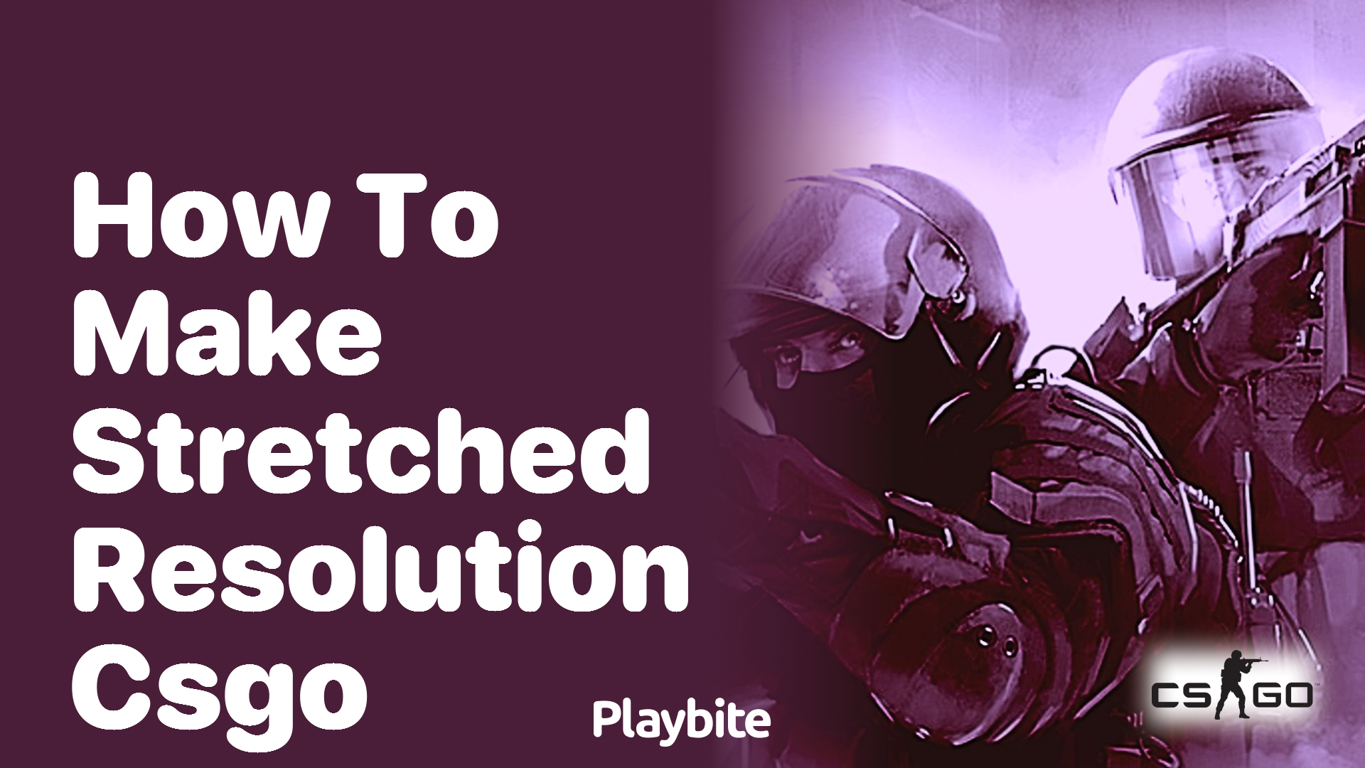 How to make stretched resolution in CS:GO