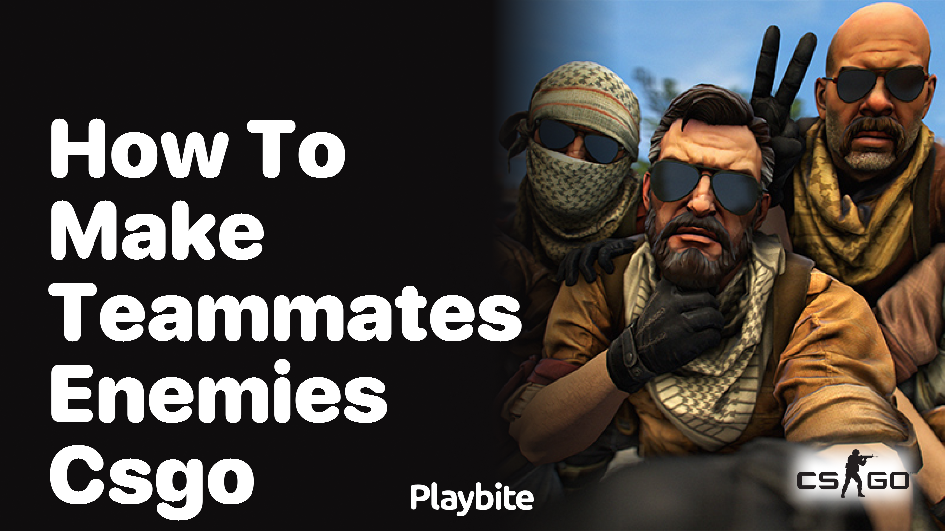 How to make teammates enemies in CS:GO