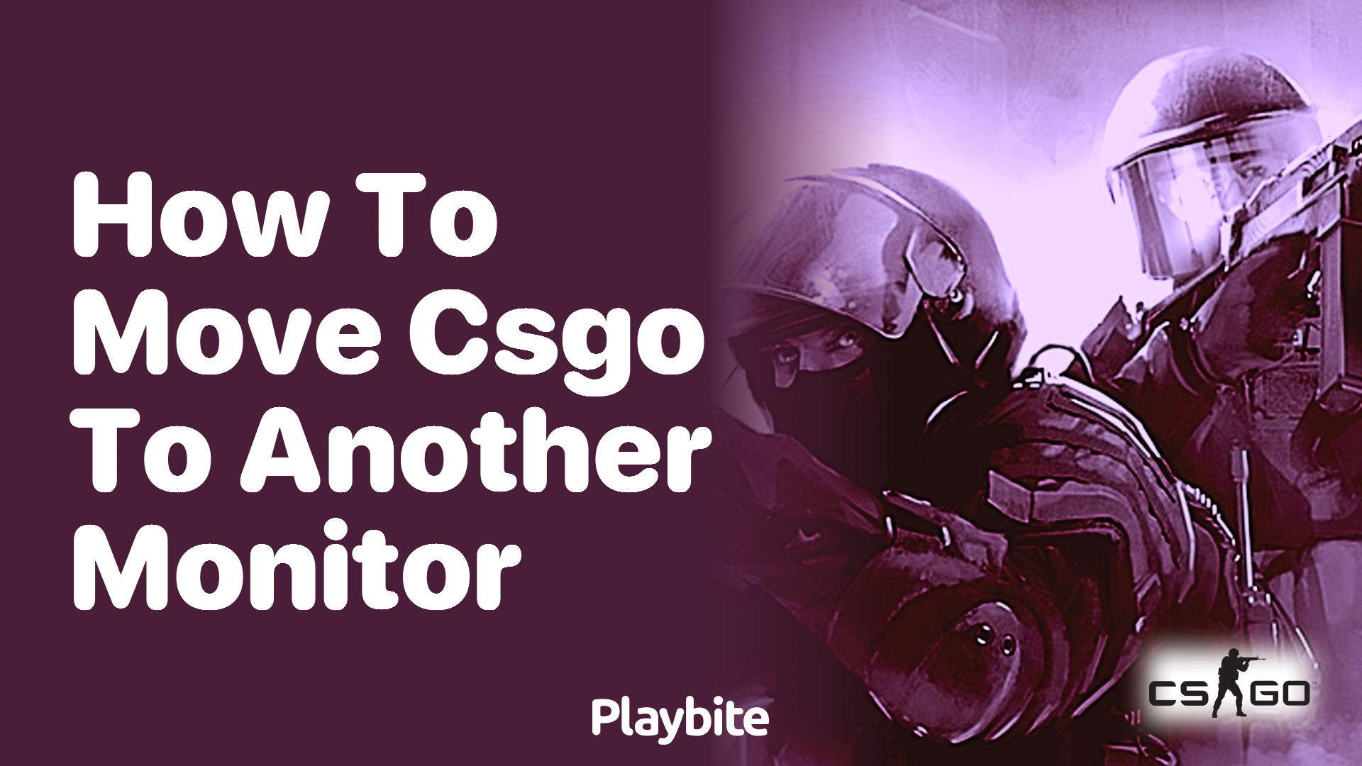 How to move CS:GO to another monitor?