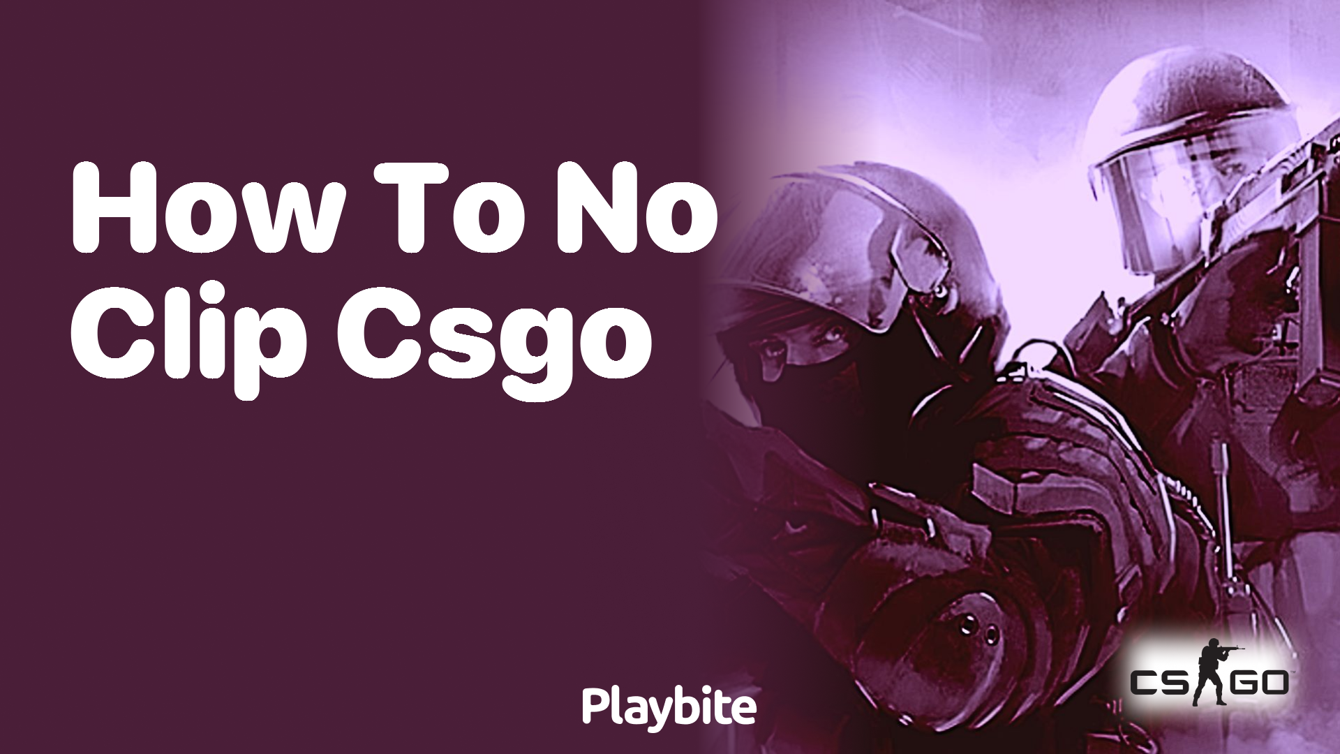 How to No Clip in CS:GO