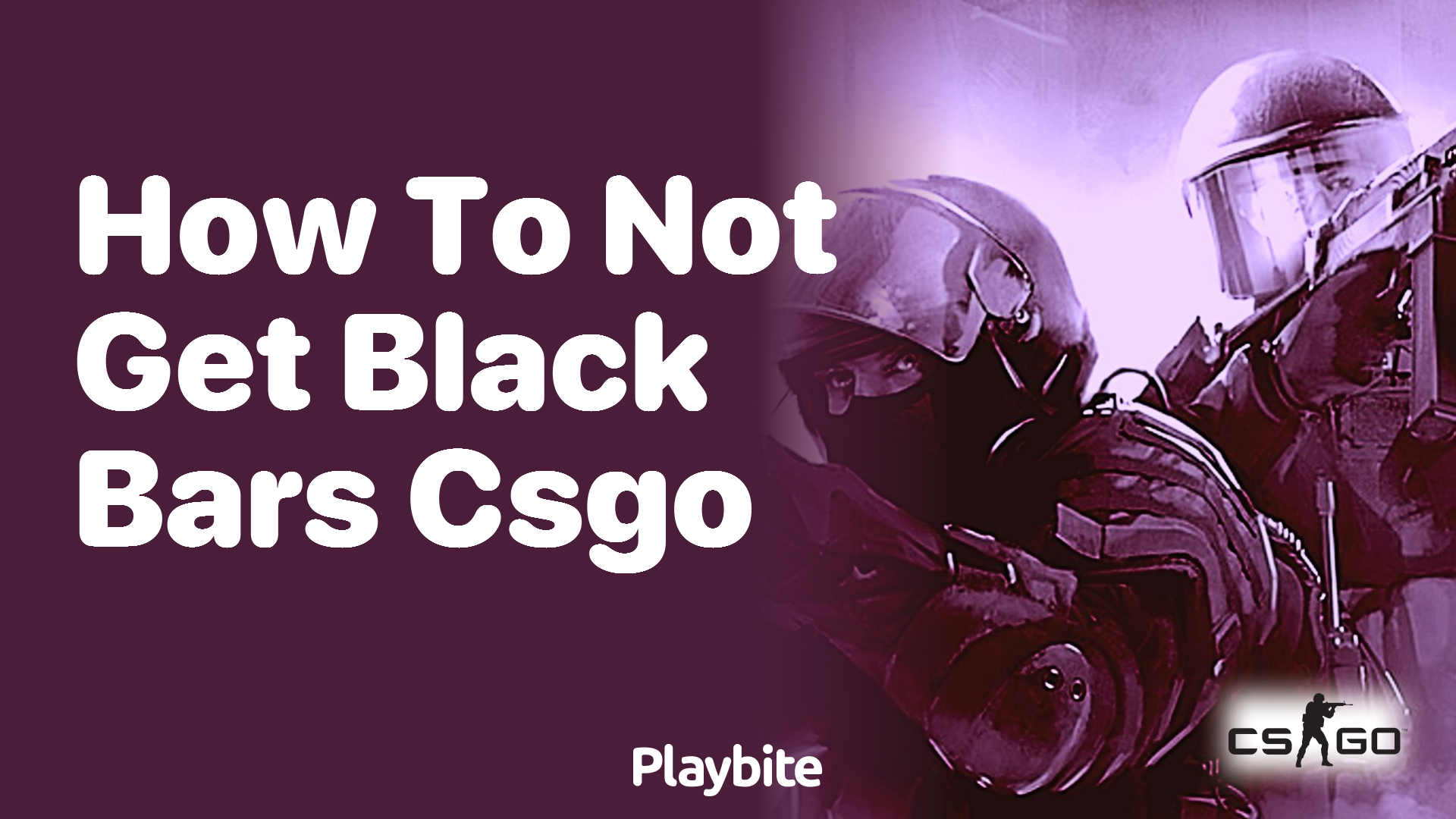 How to not get black bars in CS:GO?