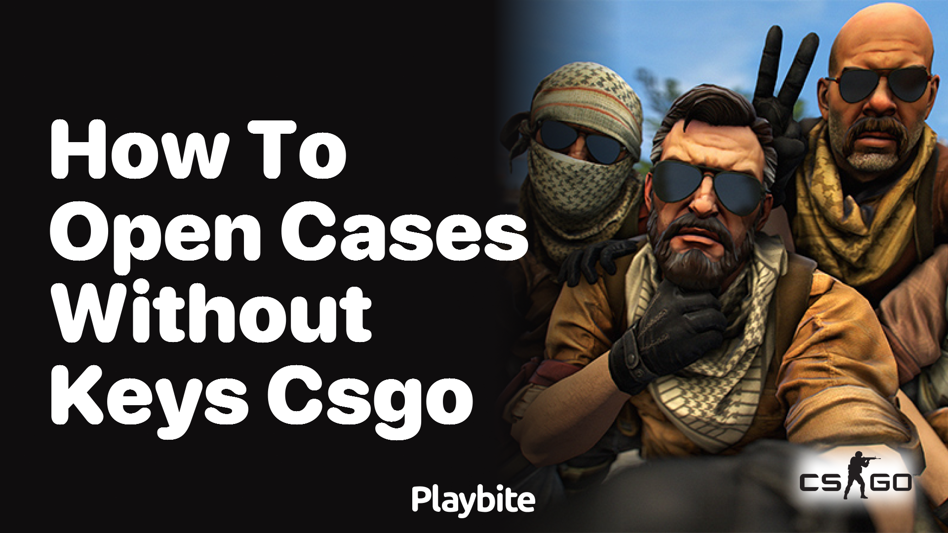 How to open cases without keys in CS:GO? - Playbite